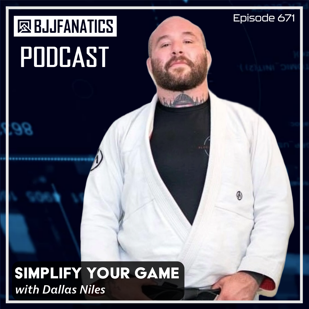 BJJ Fanatics 671: Dallas Niles