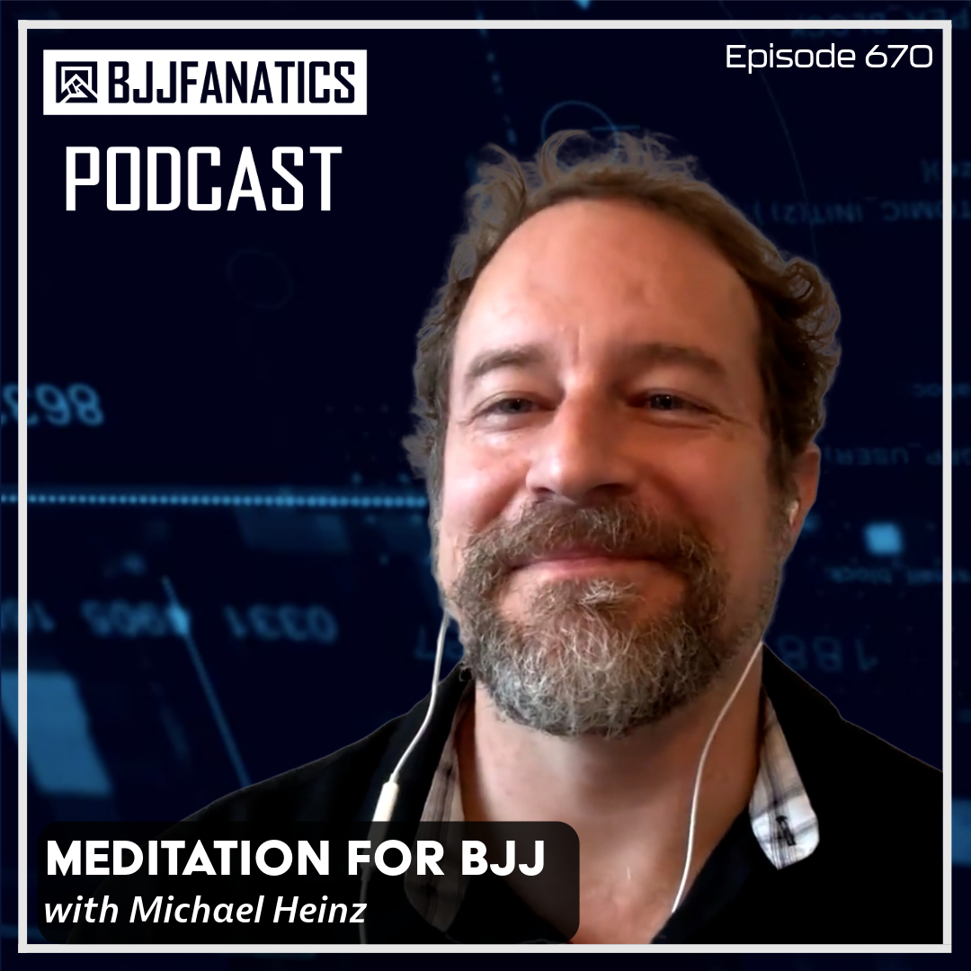 BJJ Fanatics 670: Michael Heinz