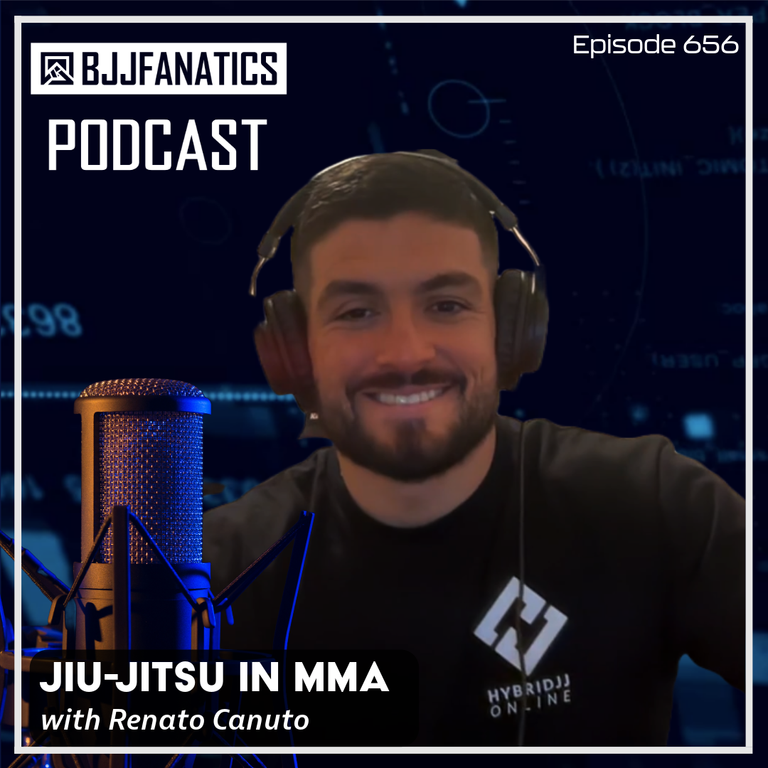 BJJ Fanatics 656: Renato Canuto