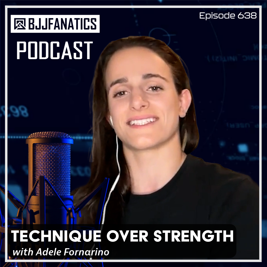 BJJ Fanatics 638: Adele Fornarino