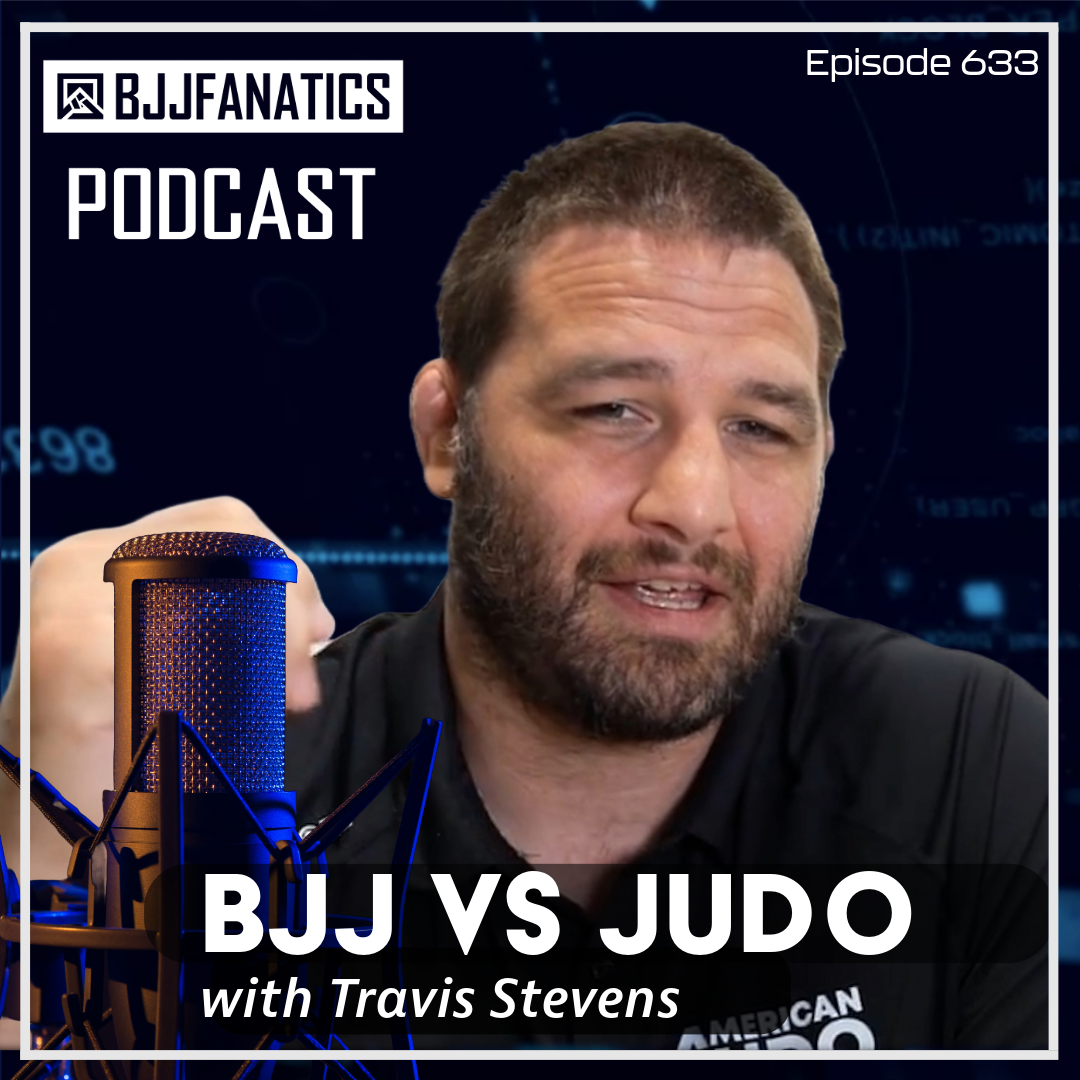 BJJ Fanatics 633: Travis Stevens