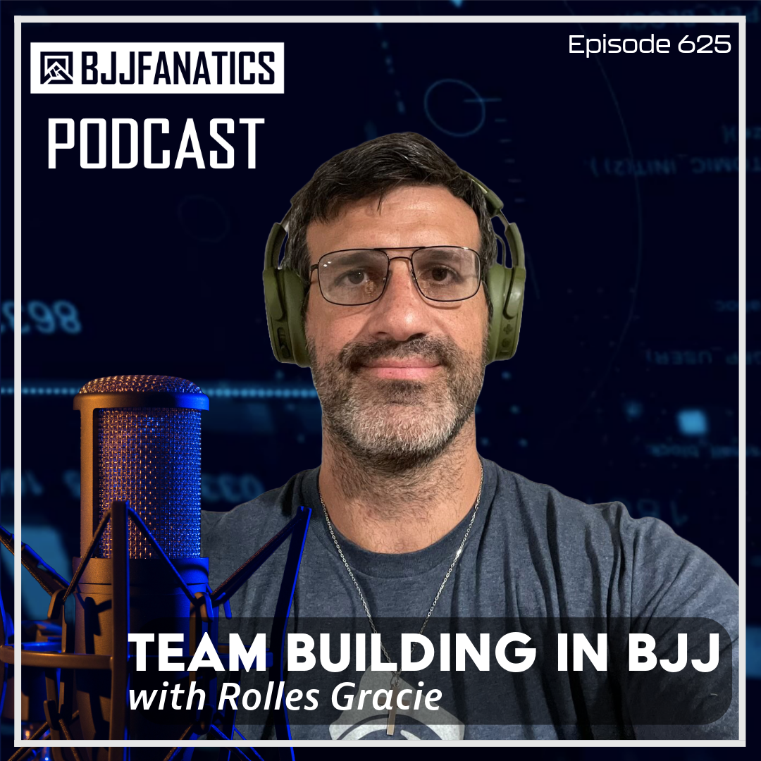 BJJ Fanatics 625: Rolles Gracie