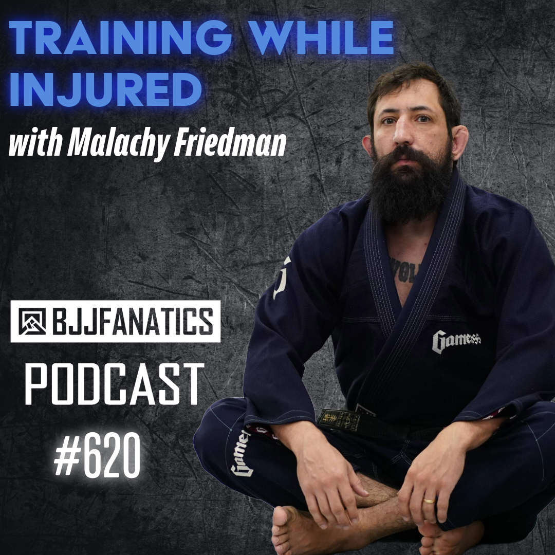 BJJ Fanatics 620: Malachy Friedman