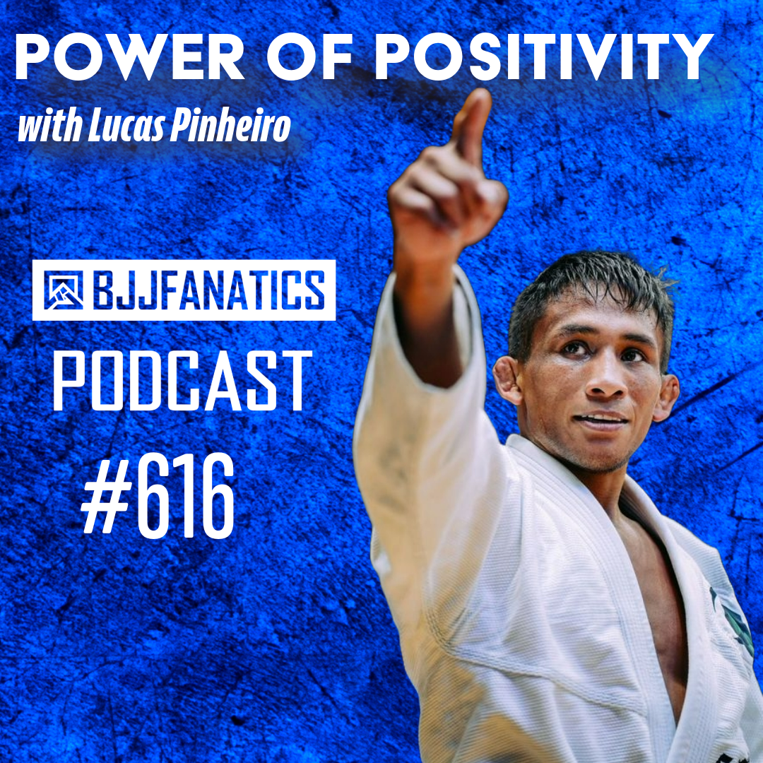 BJJ Fanatics 616: Lucas Pinheiro