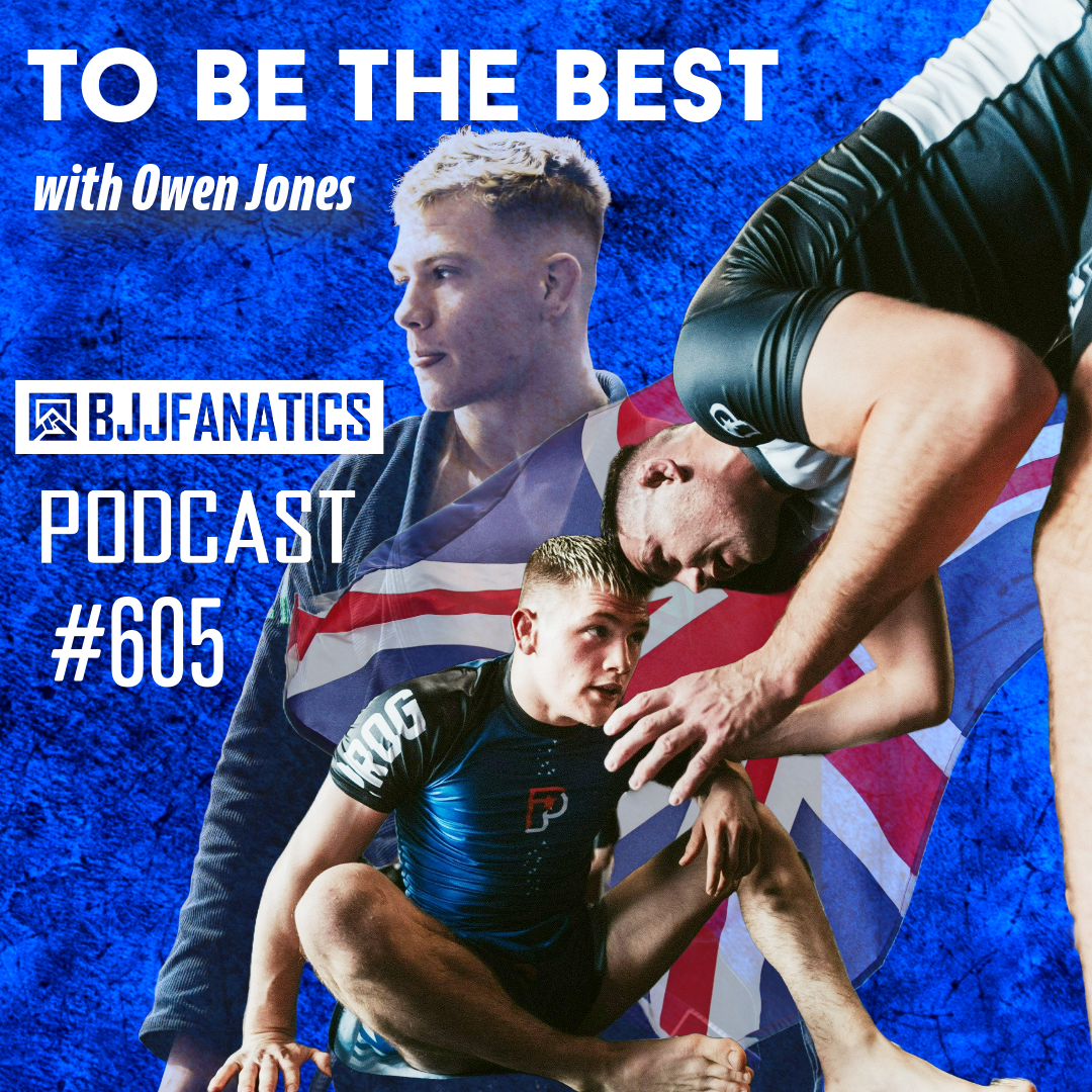 BJJ Fanatics 605: Owen Jones
