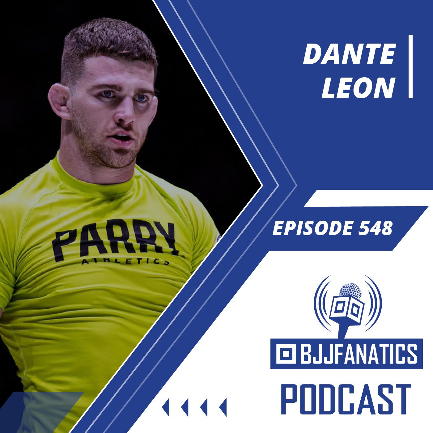 BJJ Fanatics 548: Dante Leon