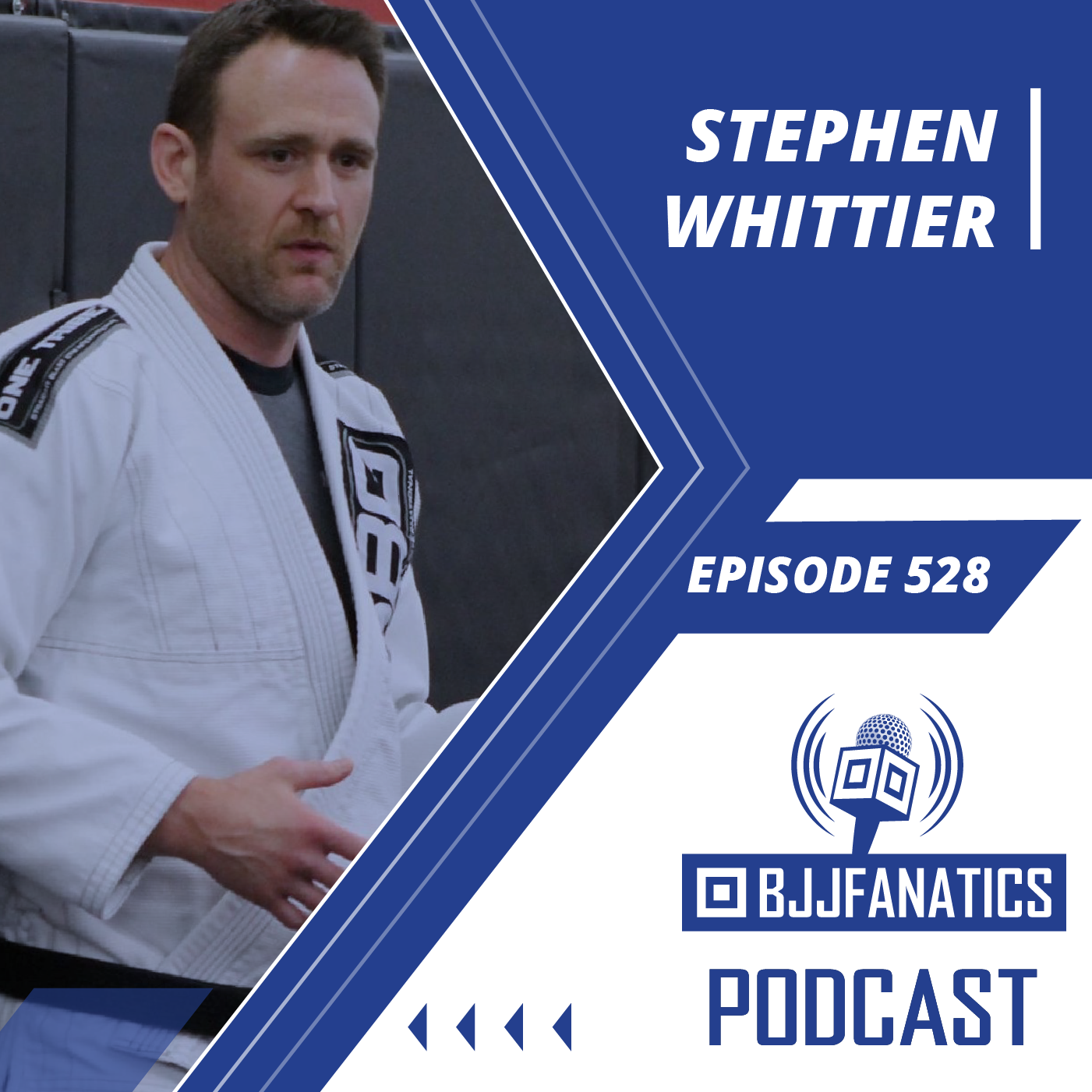 BJJ Fanatics 528: Stephen Whittier