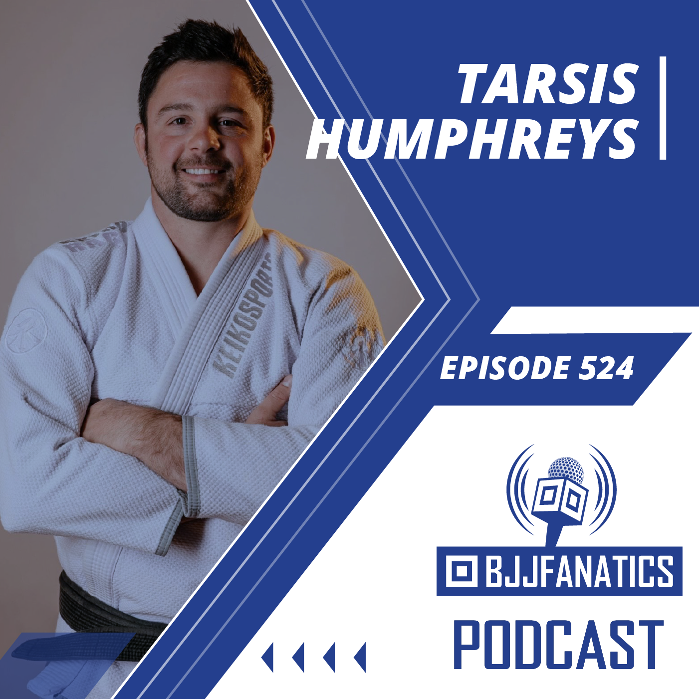 BJJ Fanatics 524: Tarsis Humphreys