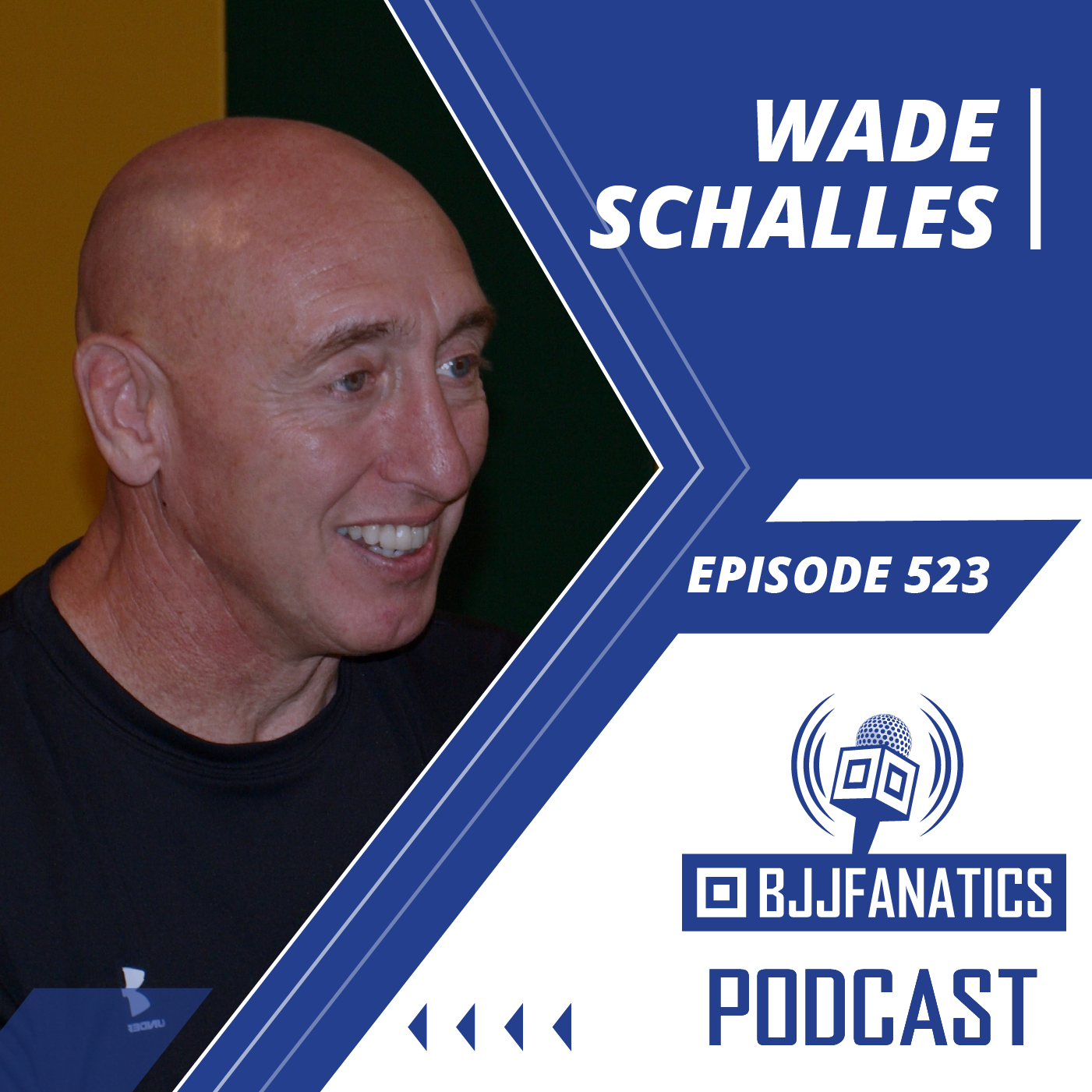 BJJ Fanatics 523: Wade Schalles