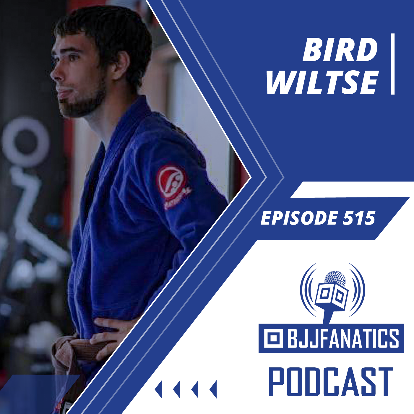 BJJ Fanatics 515: Bird Wiltse