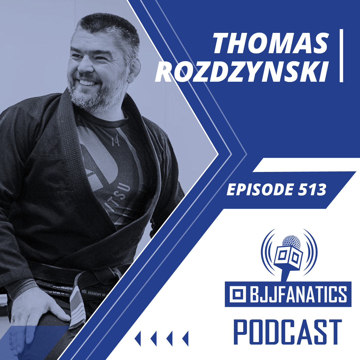 BJJ Fanatics 513: Thomas Rozdzynski