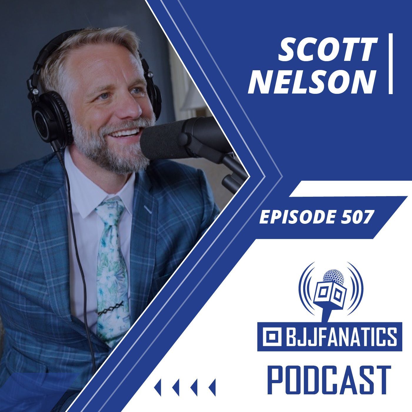 BJJ Fanatics 507: Scott Nelson