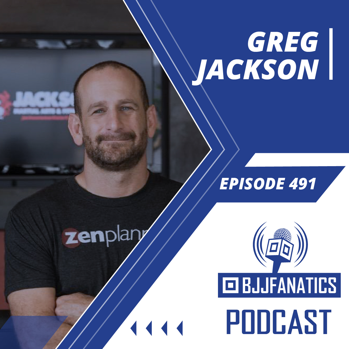 BJJ Fanatics 491: Greg Jackson