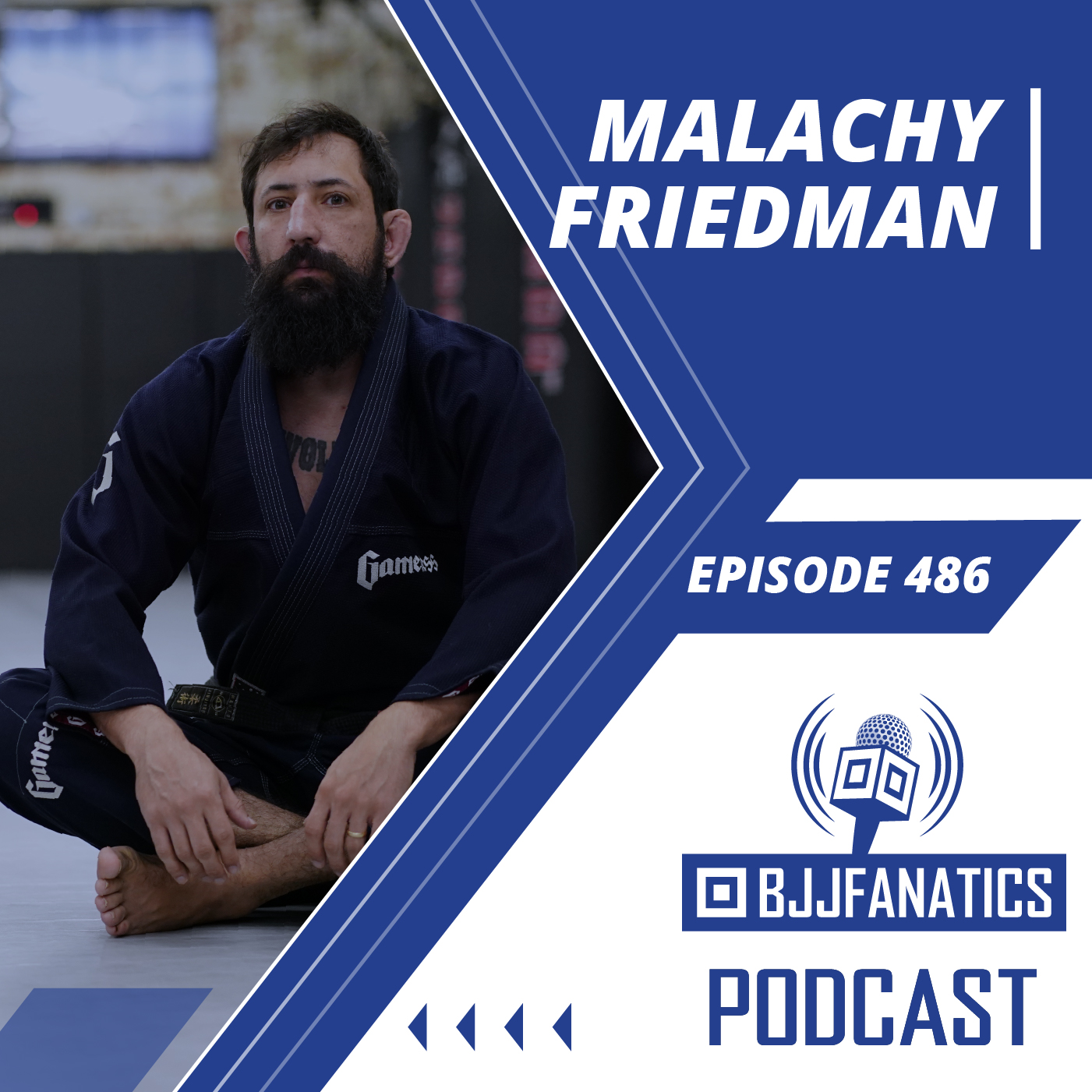 BJJ Fanatics 486: Malachy Friedman