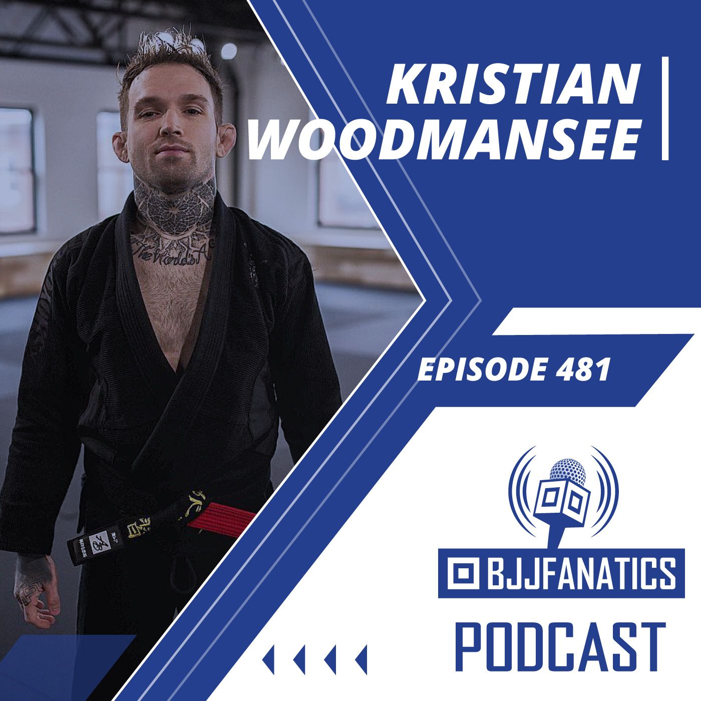BJJ Fanatics 481: Kristian Woodmansee