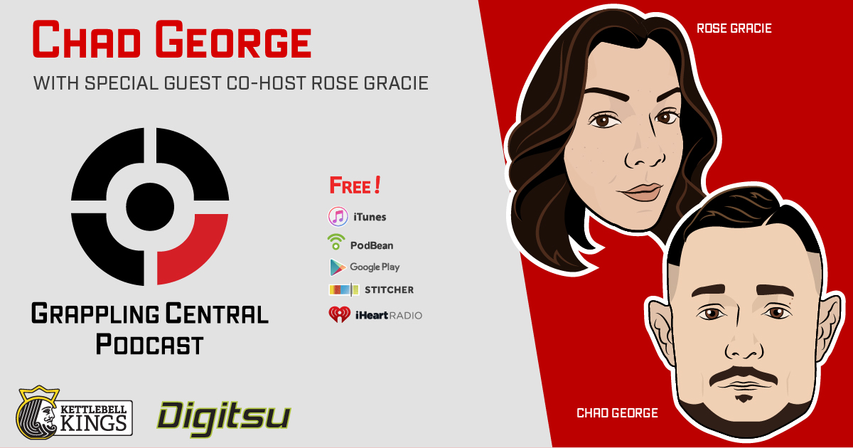 Episode 283 - Chad George w/ special guest co-host Rose Gracie