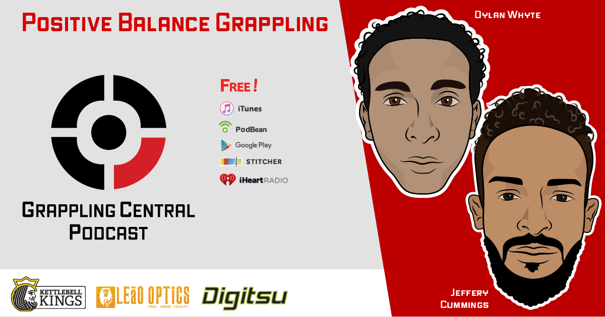 Positive Balance Grappling : Episode 241
