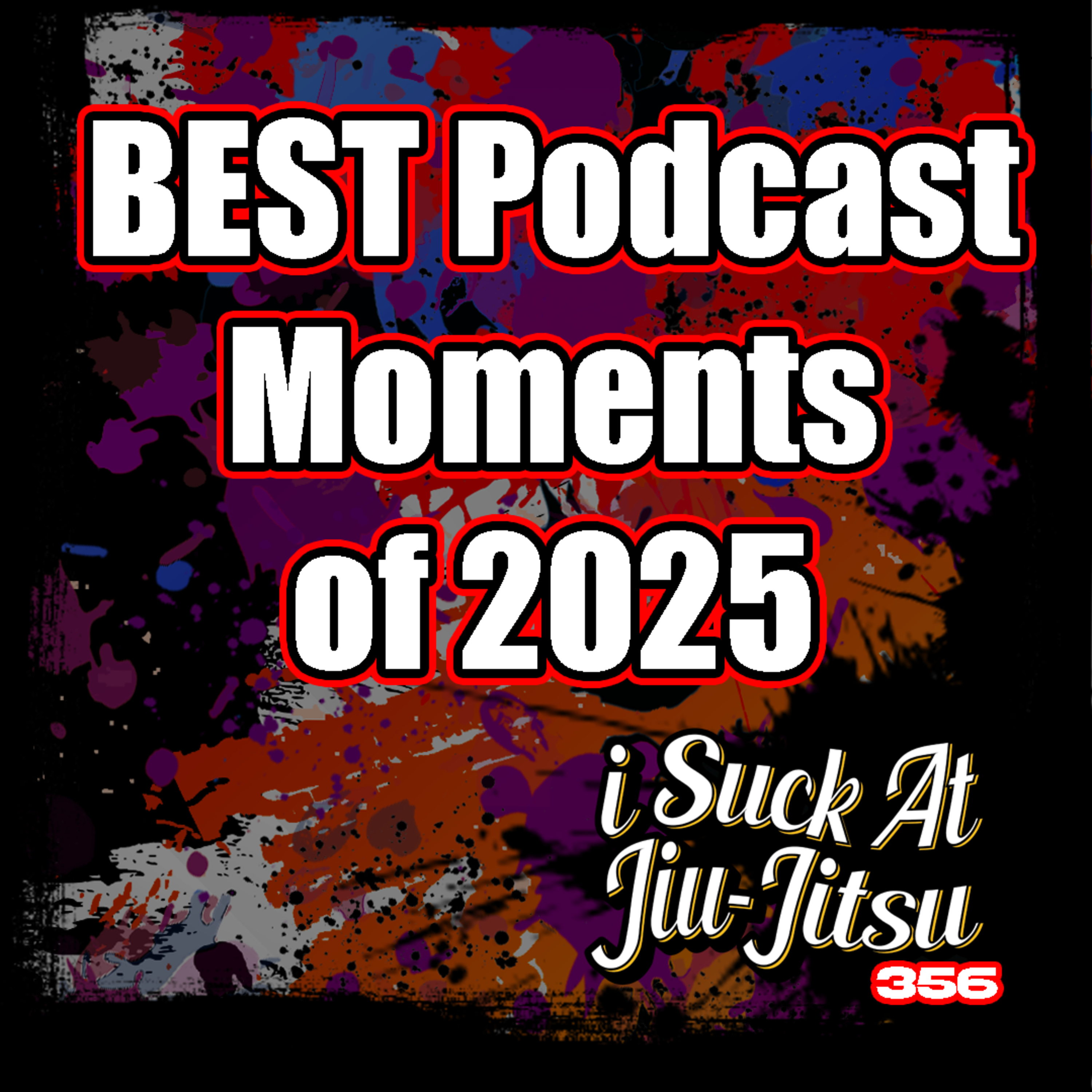 #356 The 15 Best Moments of ISAJJ in 2025 | 7 Hours of Jiu jitsu Learning