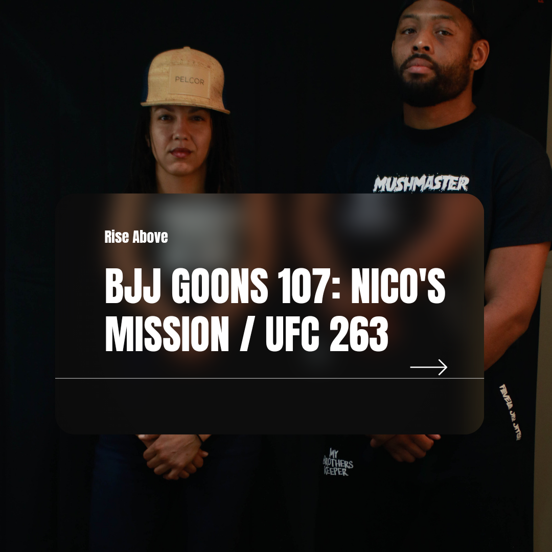 107: NICO'S MISSION / UFC 263 REVIEW