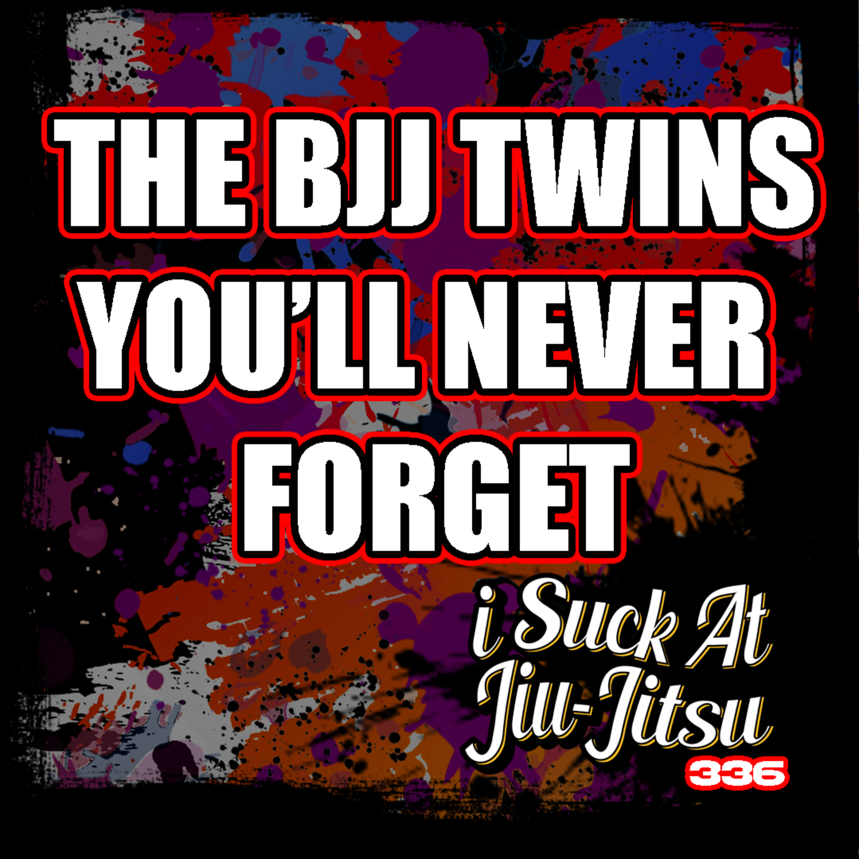 #336 Robert and Erik Arias: The BJJ Twins You'll Never Forget | "Jiu Jitsu Saved Our Lives"