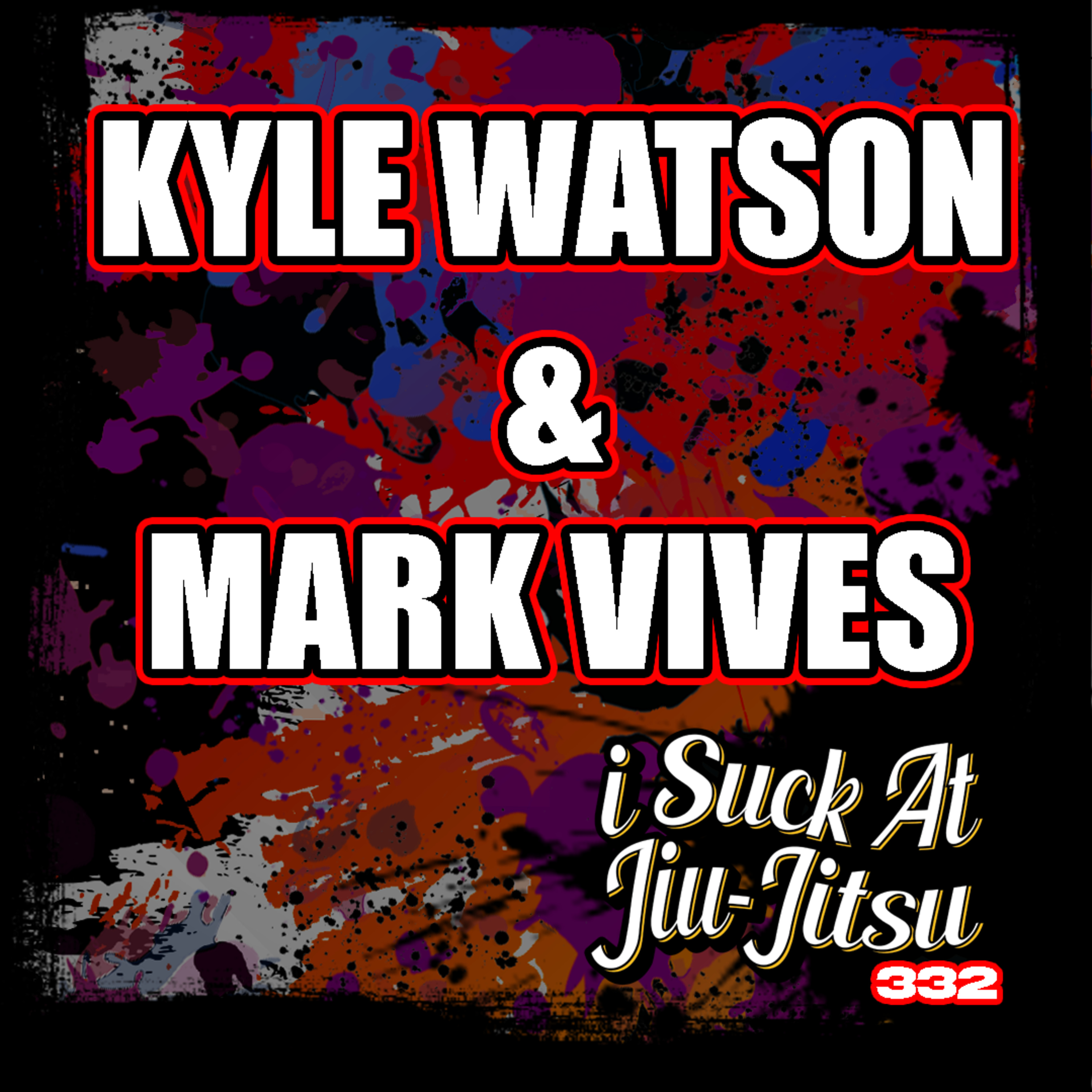 #332 Kyle Watson & Mark Vives: How Great BJJ Coaches Build Champions