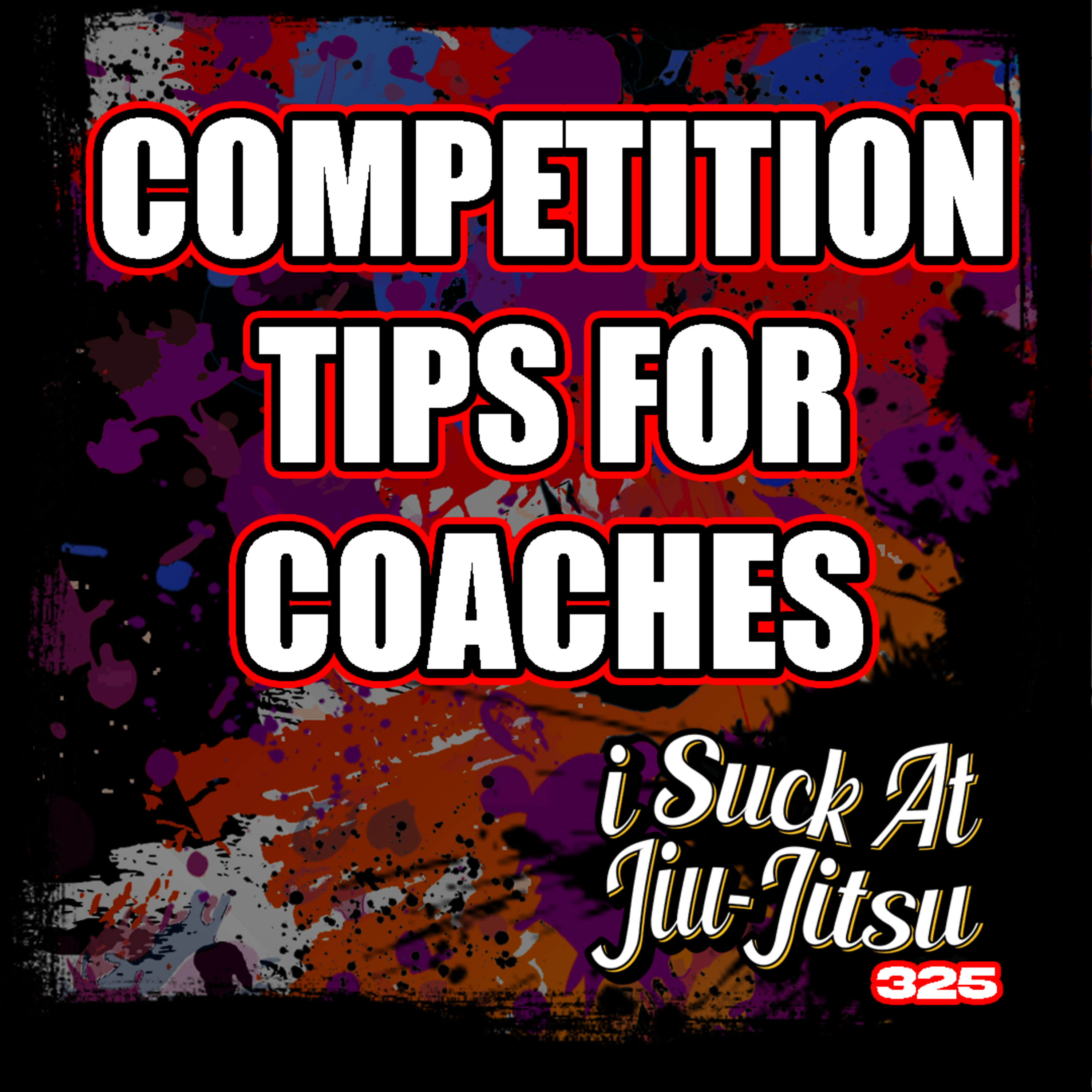 #325 Competition HACKS for BJJ Coaches | How to Coach a Live Match