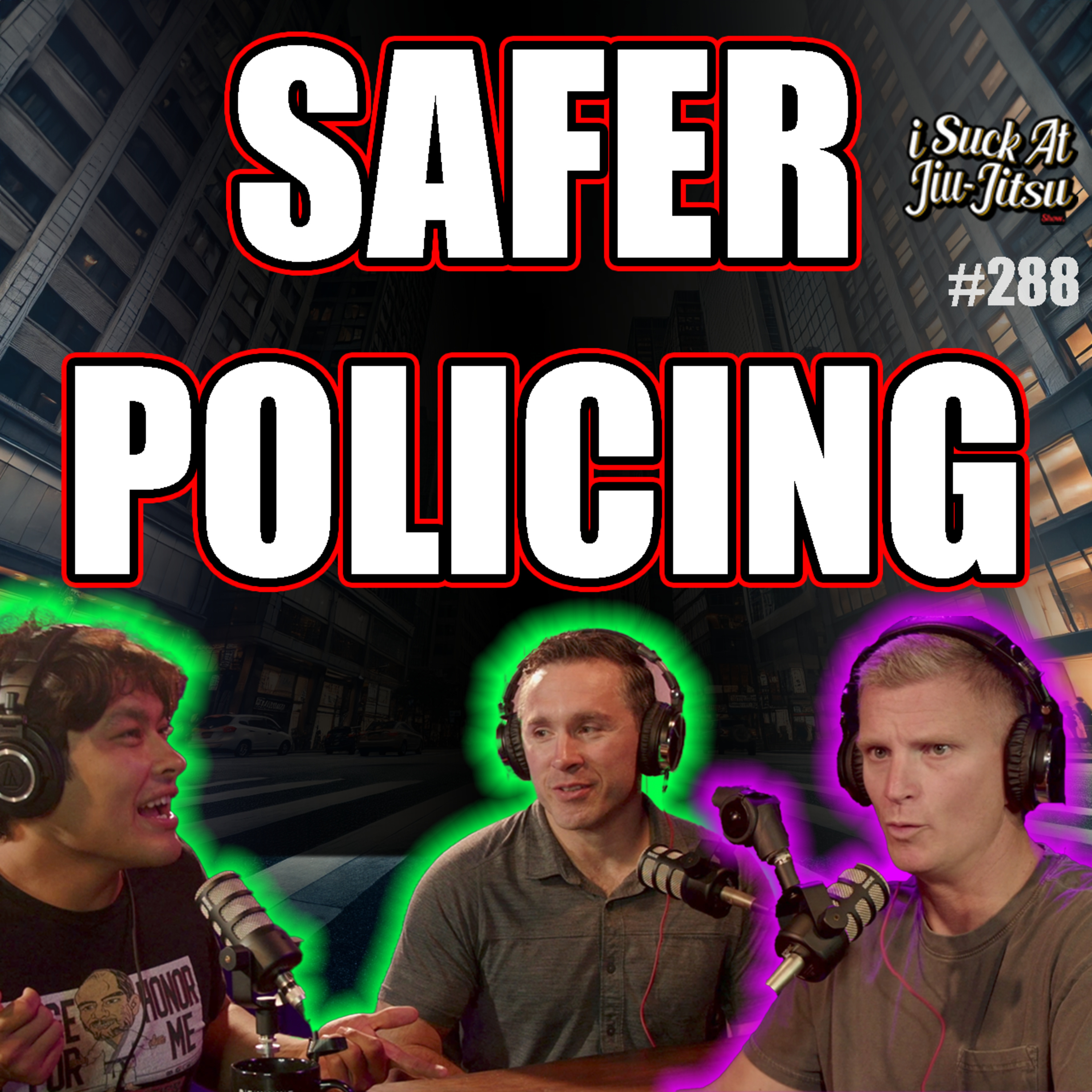 #288 Ross Tyler and Sam Luna: Two BJJ Police Officer's Plan to Transform Policing