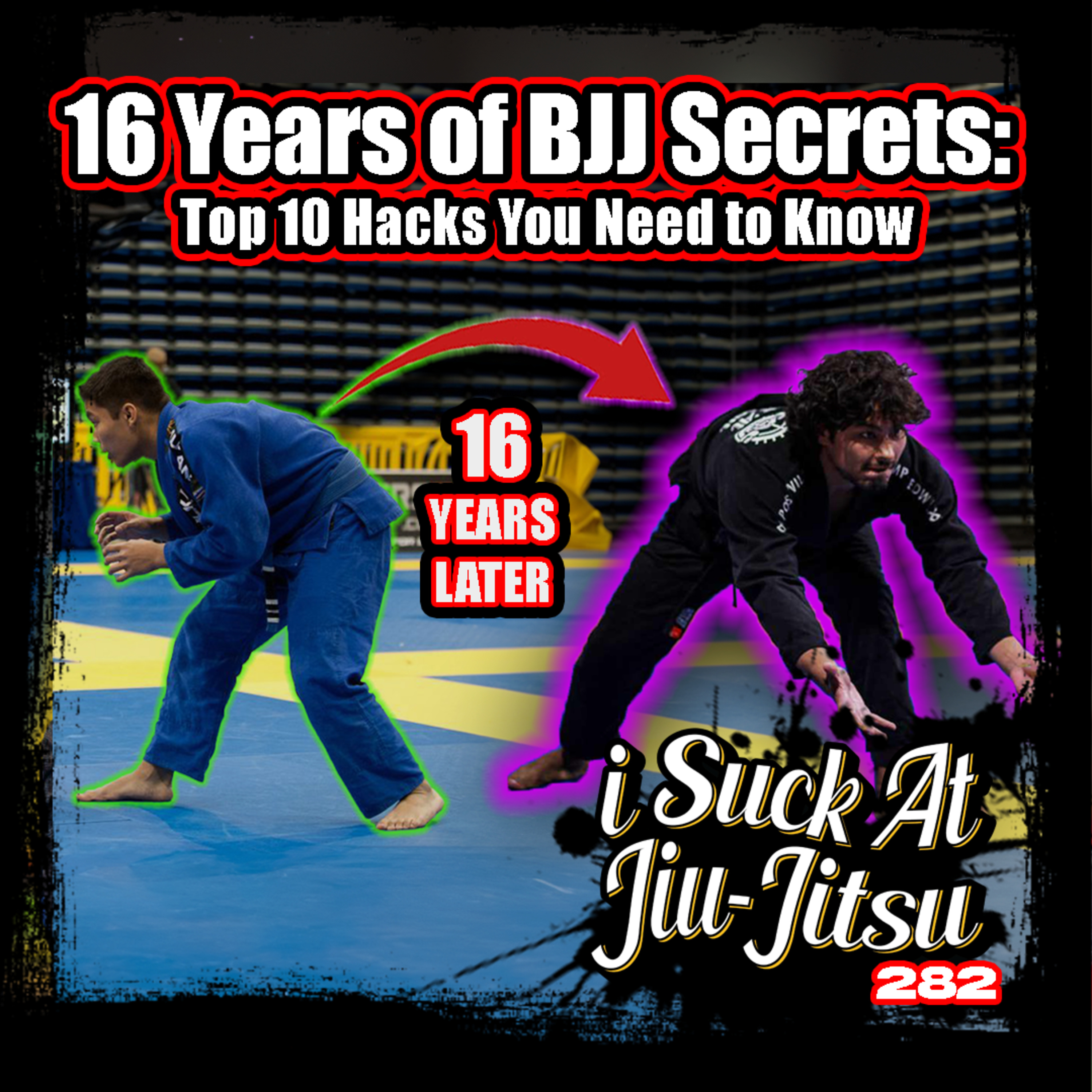 #282 16 Years of BJJ SECRETS in 46 Minutes | Top 10 Hacks You NEED To KNOW