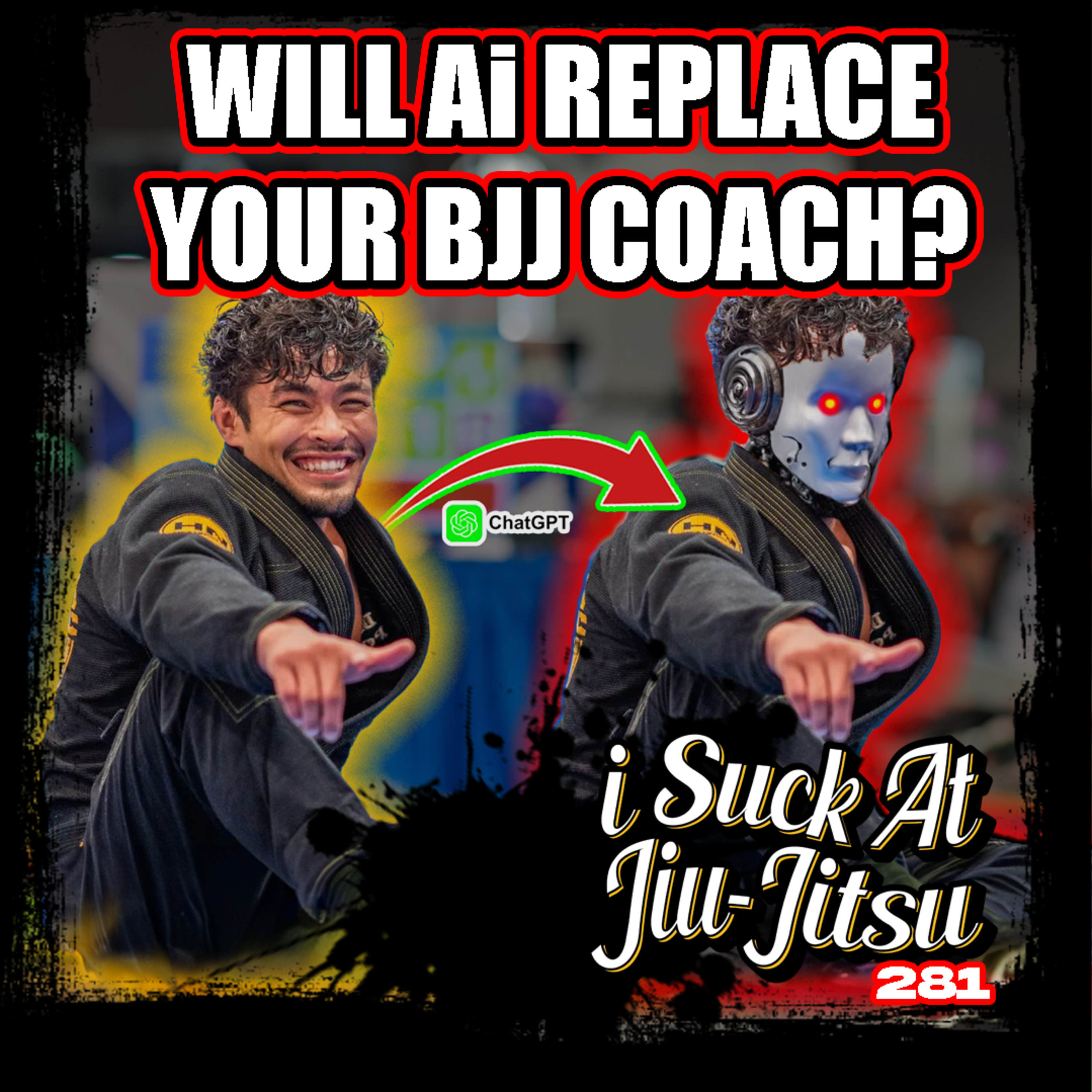 #281 Will Ai Replace Your BJJ COACH? (Not if I can help it)
