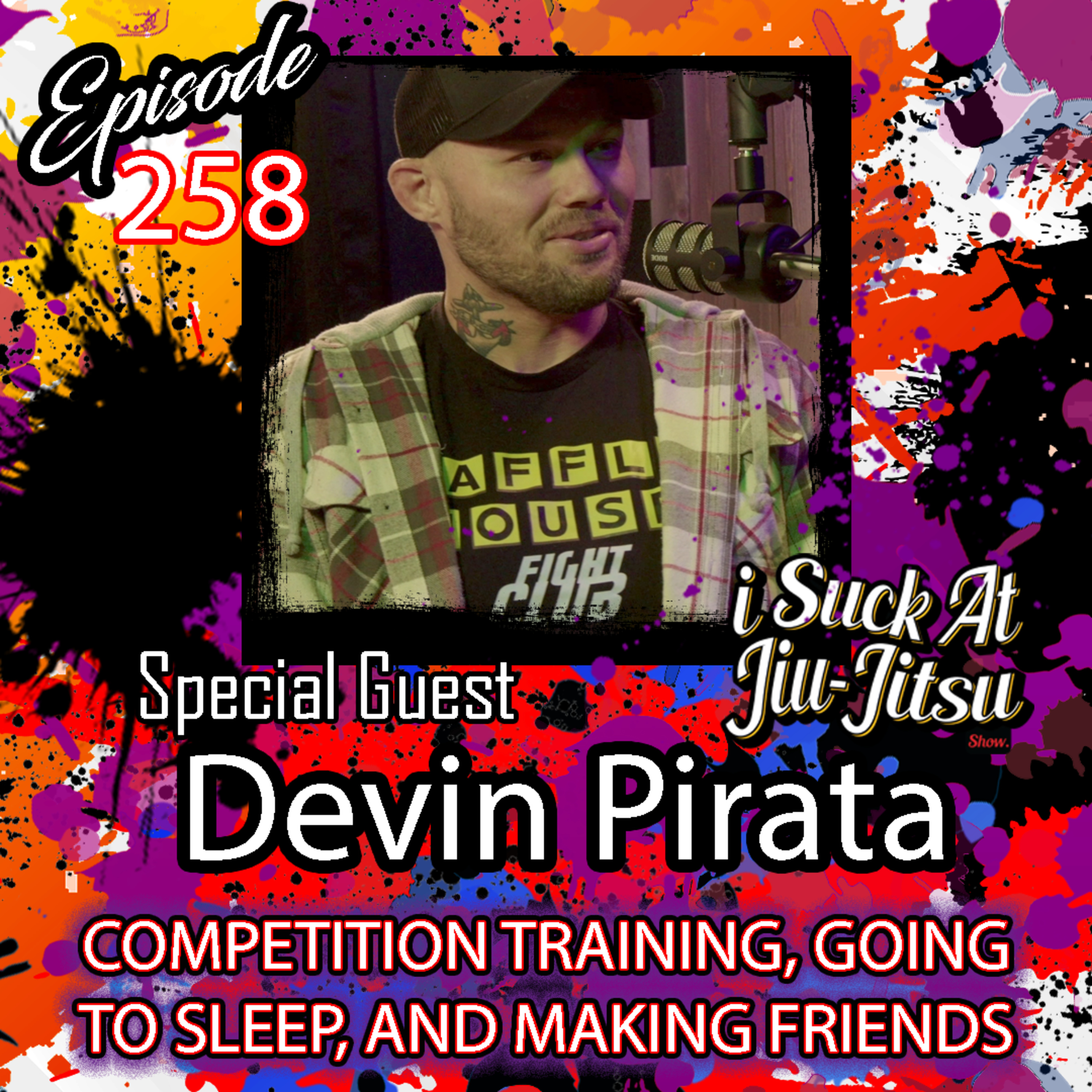#258 Devin Pirata: Competition Training, GOING TO SLEEP, and Making Friends