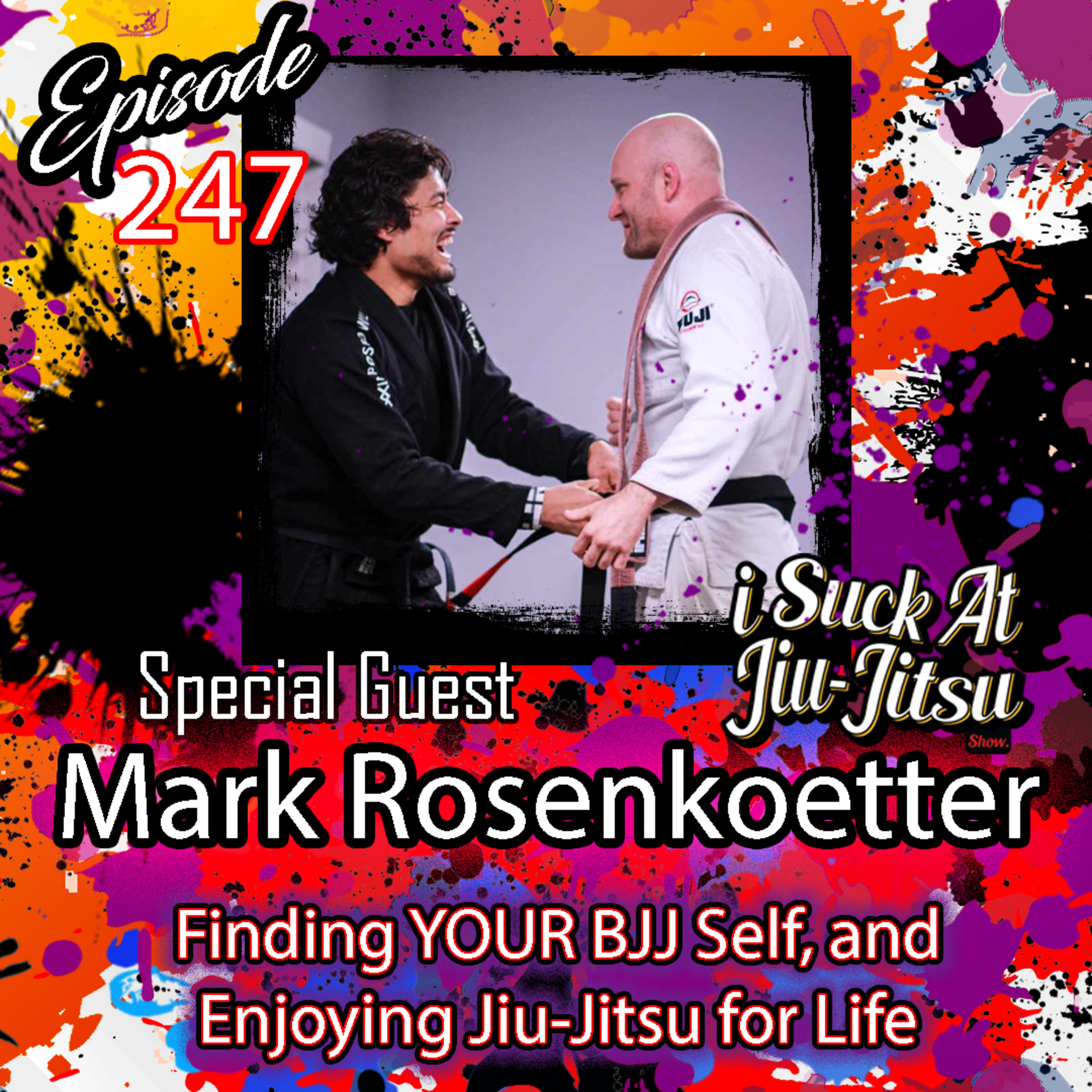 #247 Mark RosenKoetter: Concepts, Training with Rener, and Finding Your BJJ Self