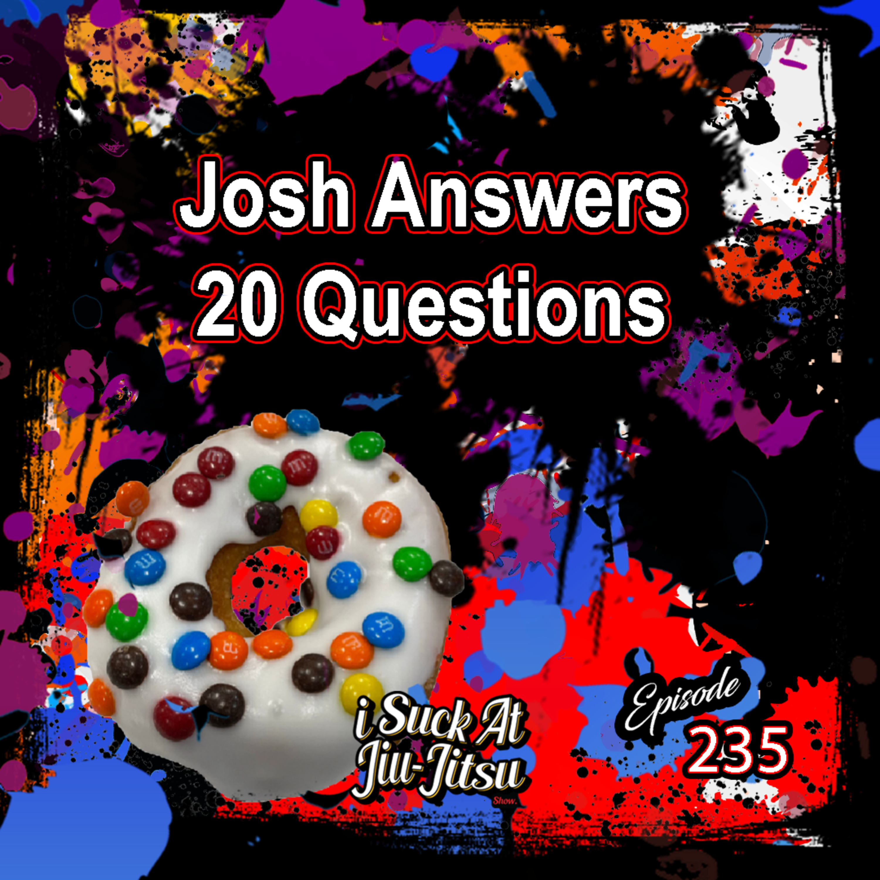 #235 Competition Mindset, Injury Prevention, and Josh's terrible Nutrition