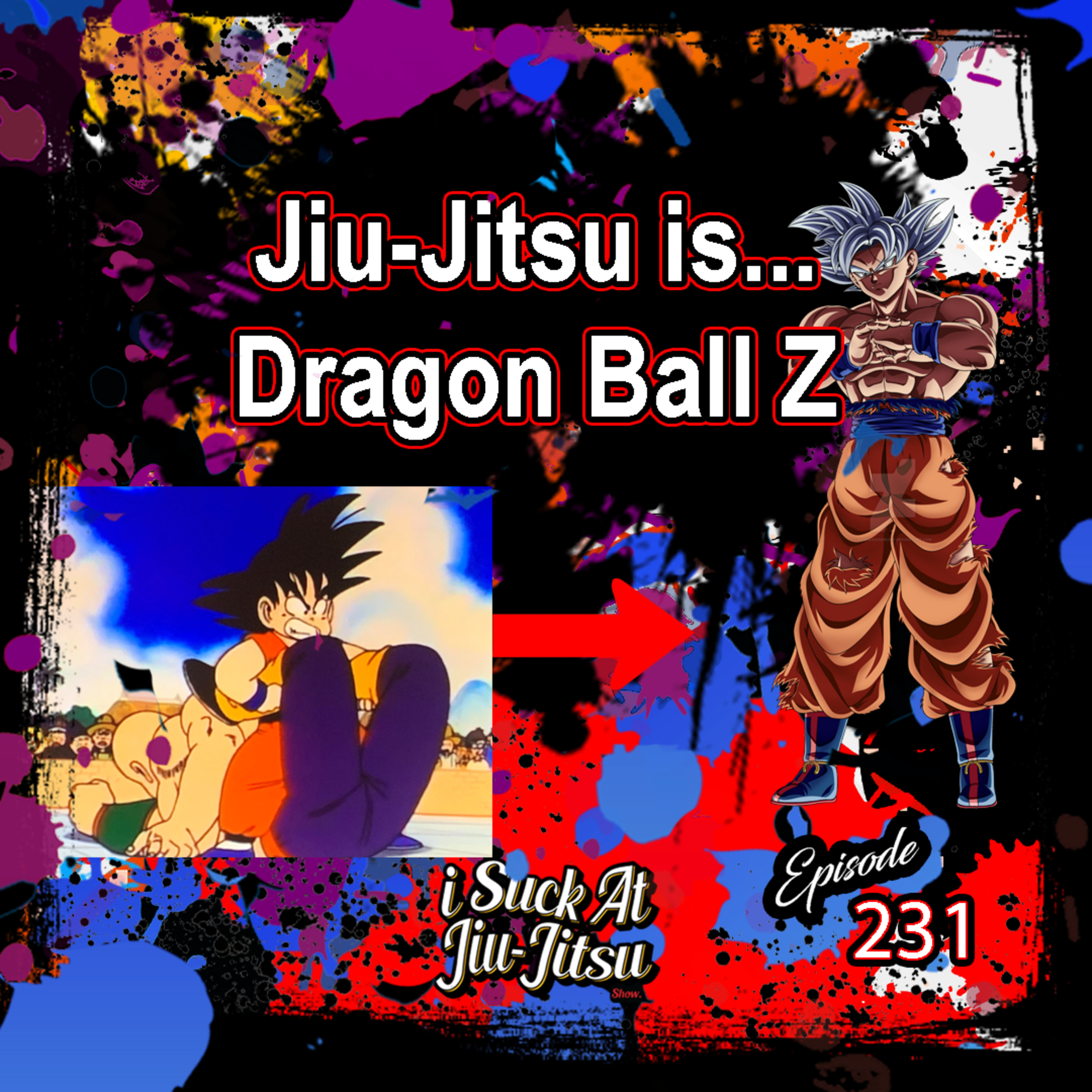 #231 Jiu-Jitsu is... Dragon Ball Z | Nerdiest Episode of ISAJJ Ever