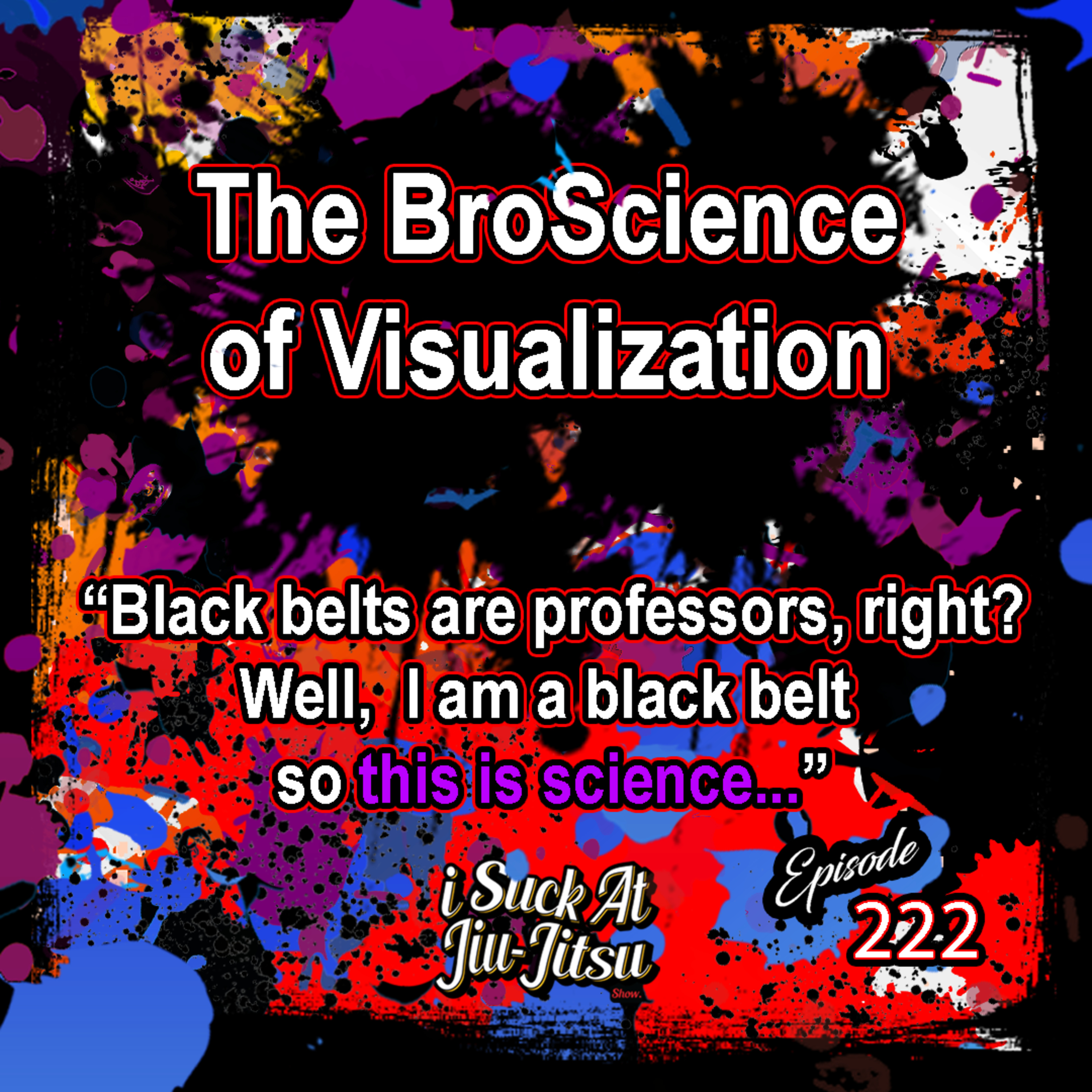 #222 The BroScience of Visualization