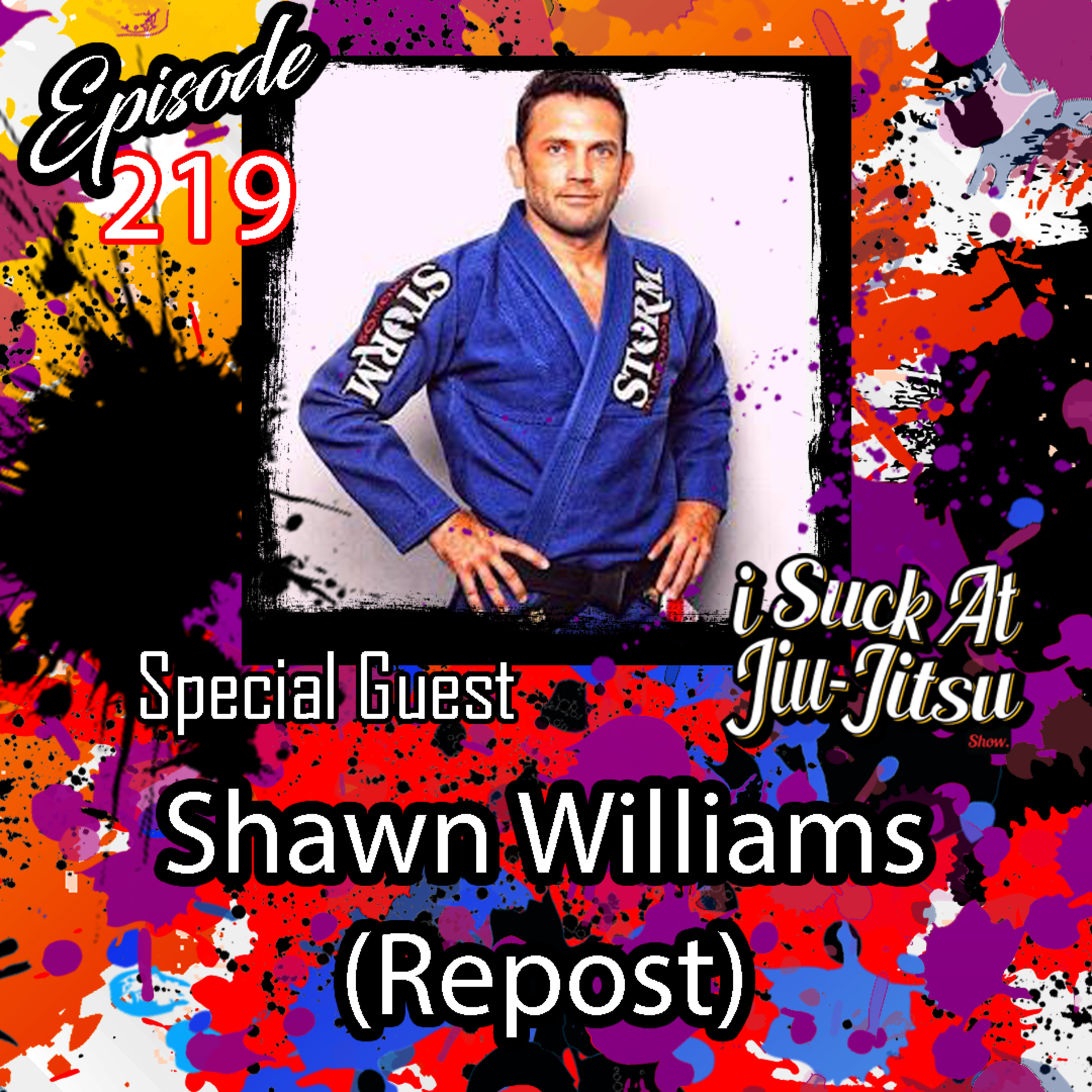 #219 Shawn WIlliams(Repost): Simple Effective Training Method Ideas