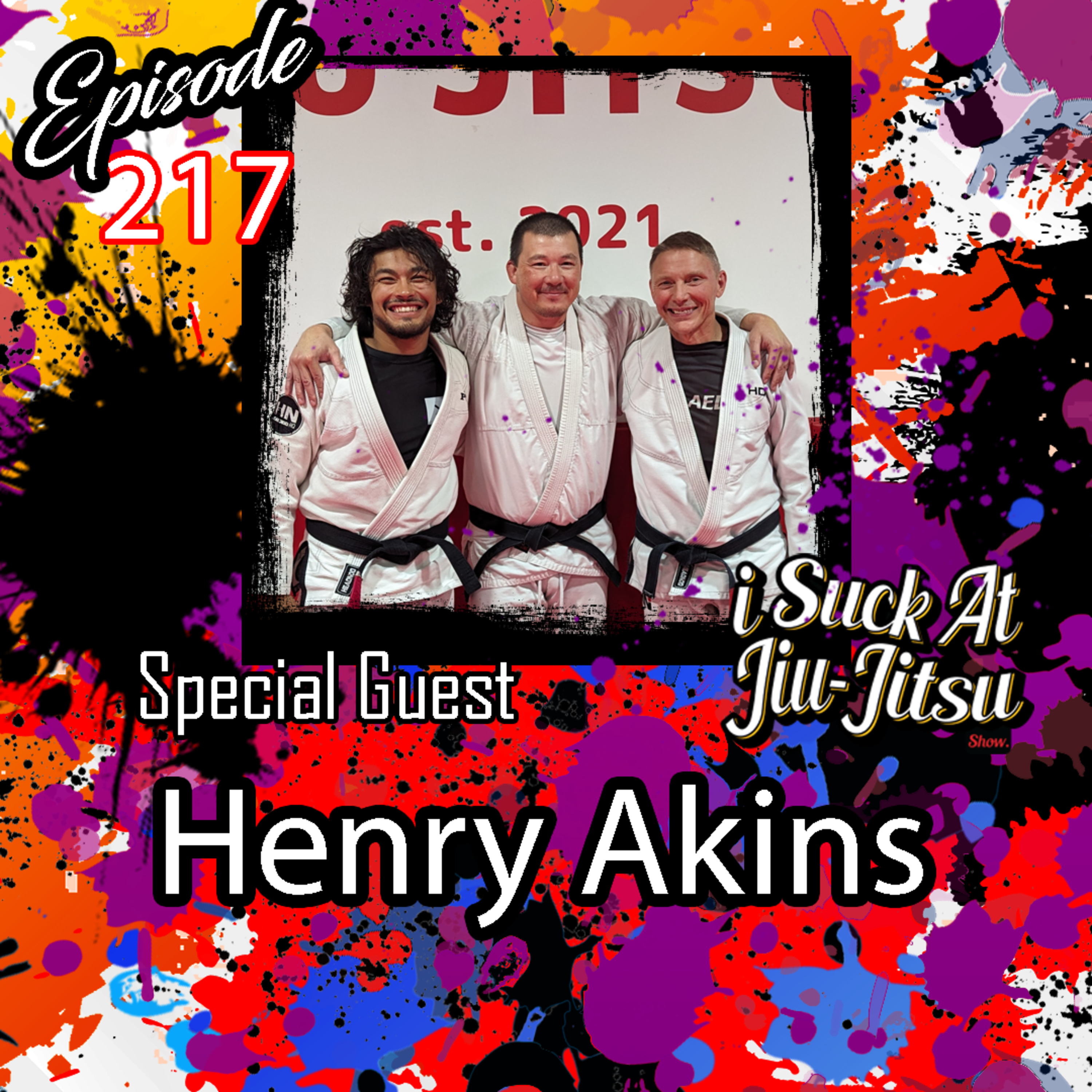 #217 Henry Akins: Fix Your Jiu-Jitsu Training Method