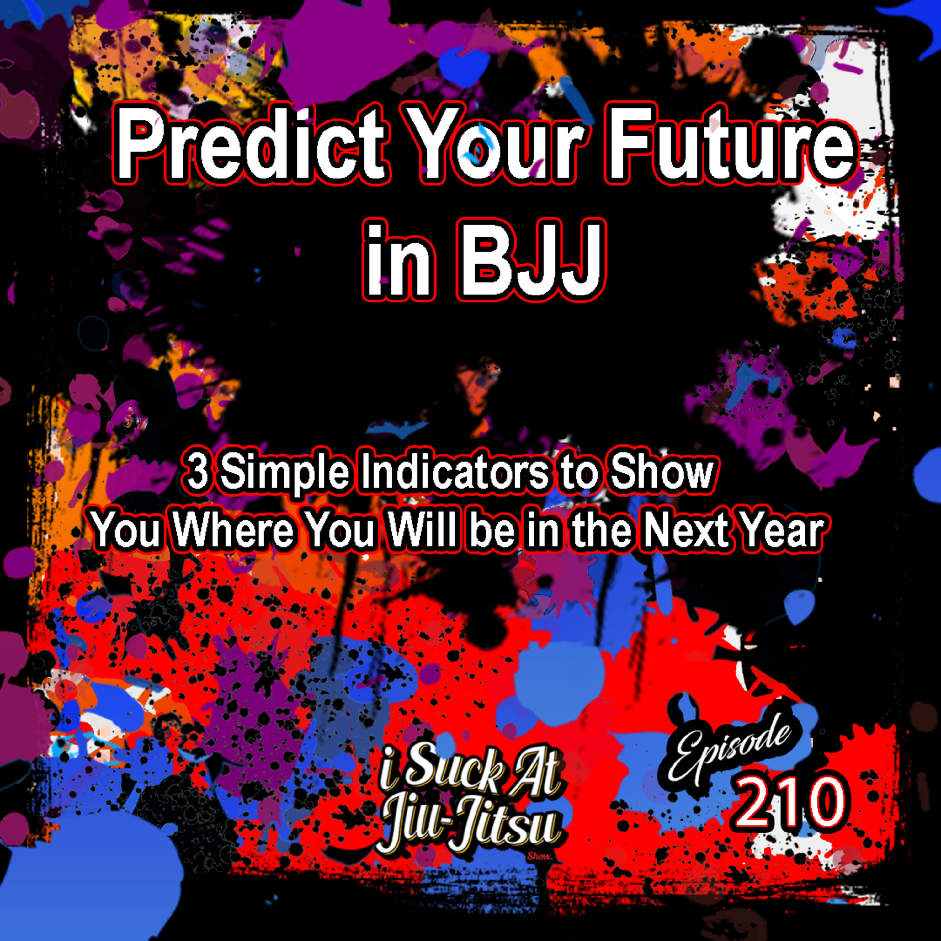 #210: Predict Your BJJ Future (Simple Method Inside)
