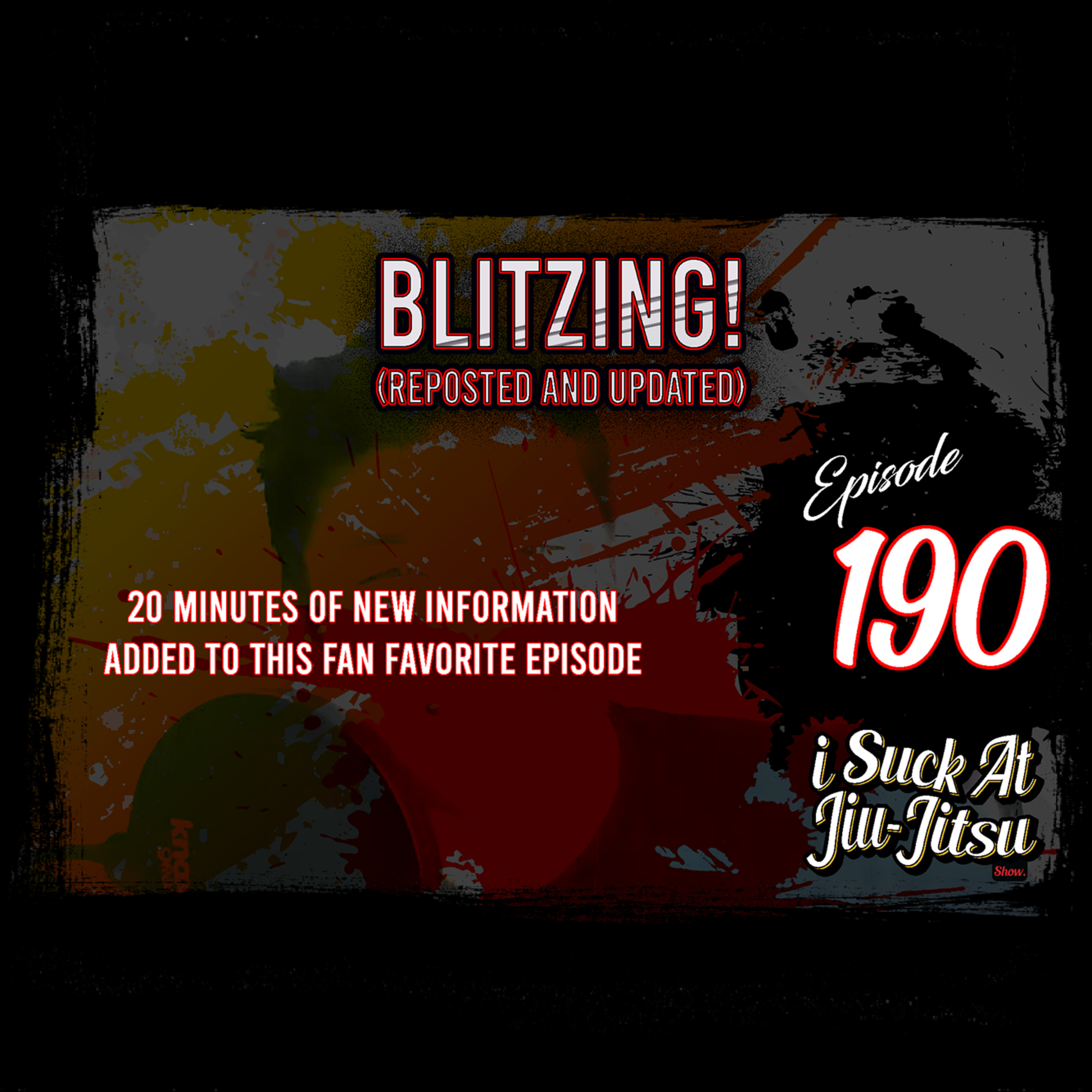#190 Blitzing! (Updated and Reposted)