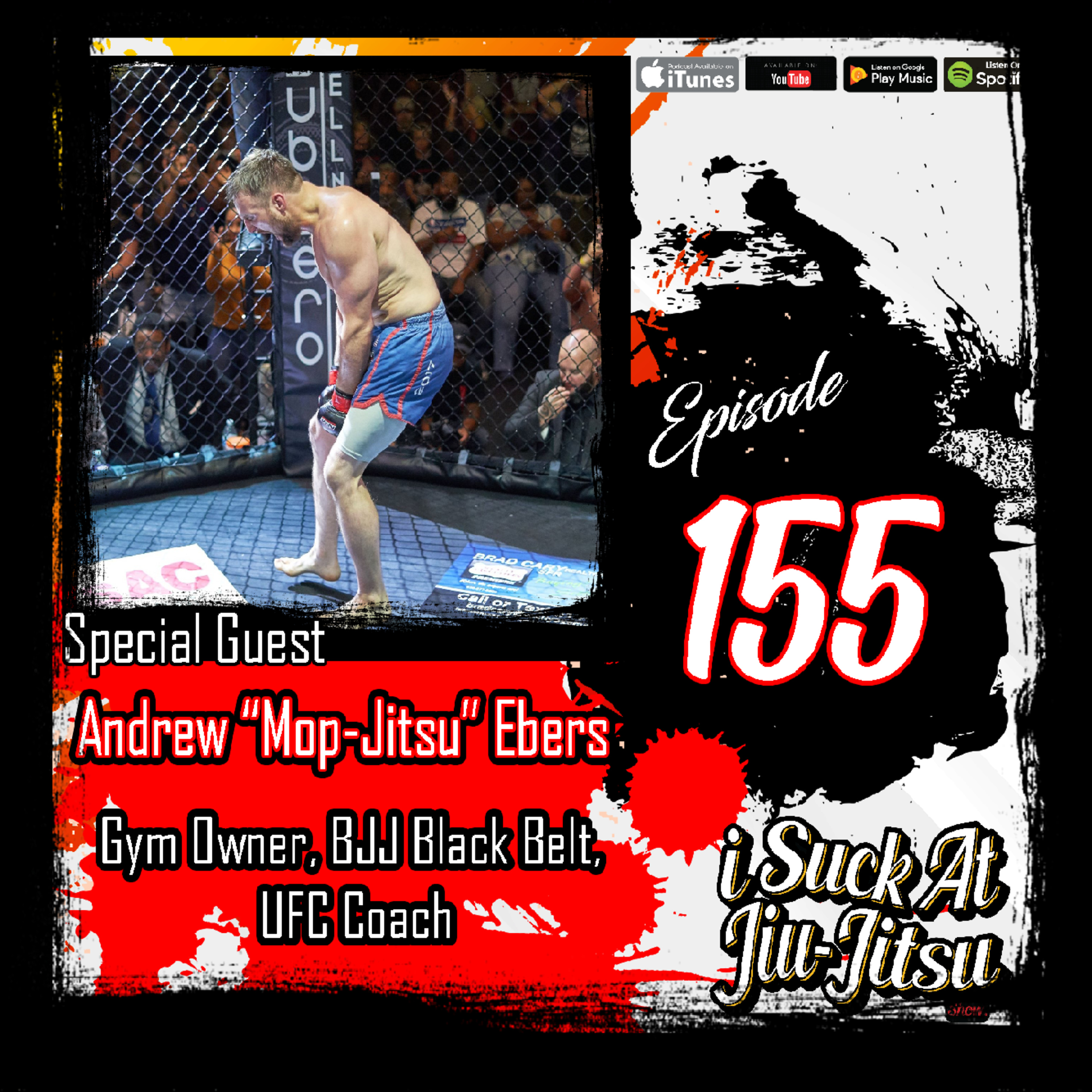 #155 Andrew "MopJitsu" Ebers: UFC Coach Breaks down ADCC, Future of Amateur MMA, and Much more