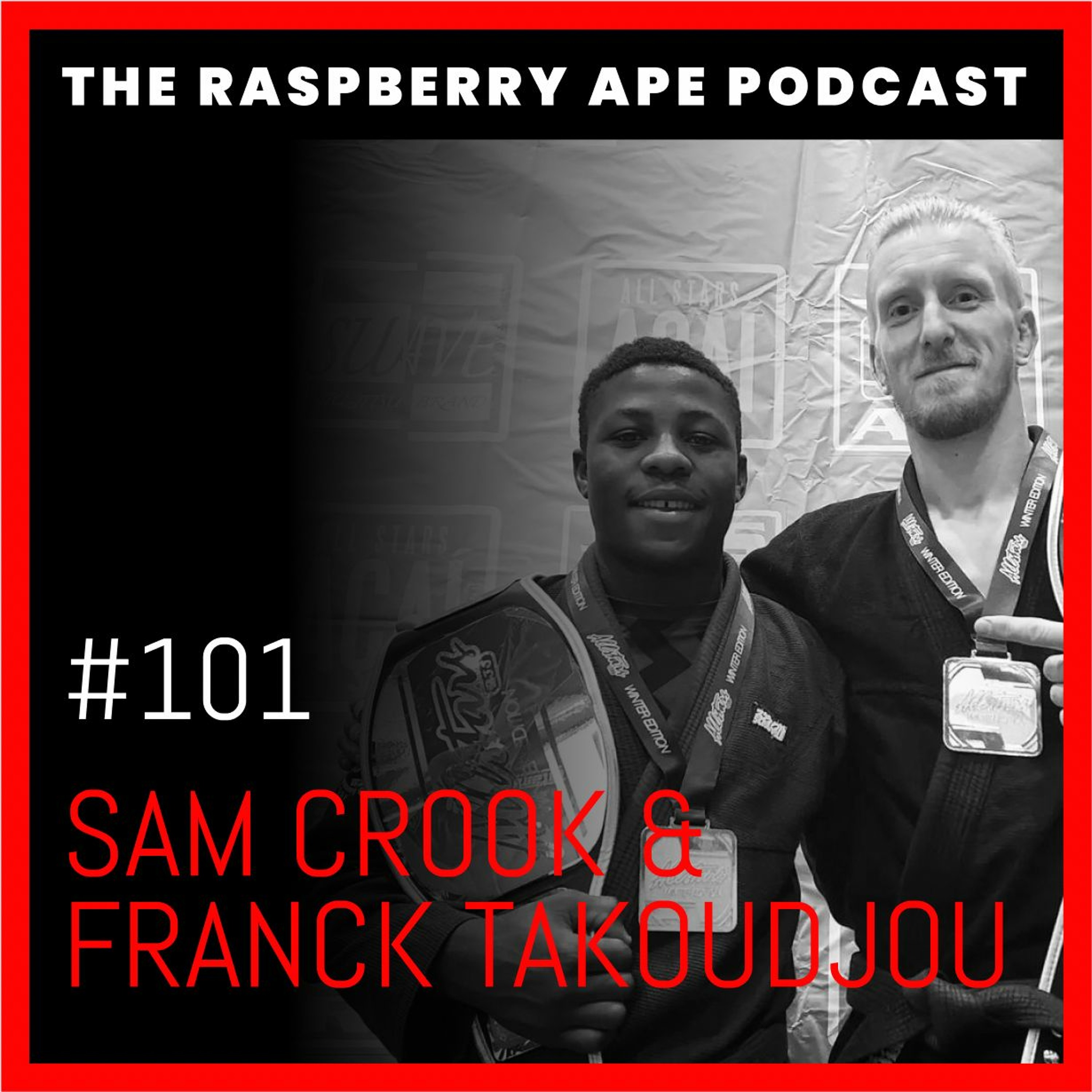 Episode 101 - Sam Crook and Franck Takoudjou