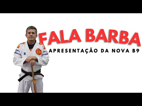 FALA BARBA - Apresentação da nova B9