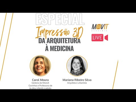 [LIVE] IMPRESSÕES 3D: Da arquitetura à medicina