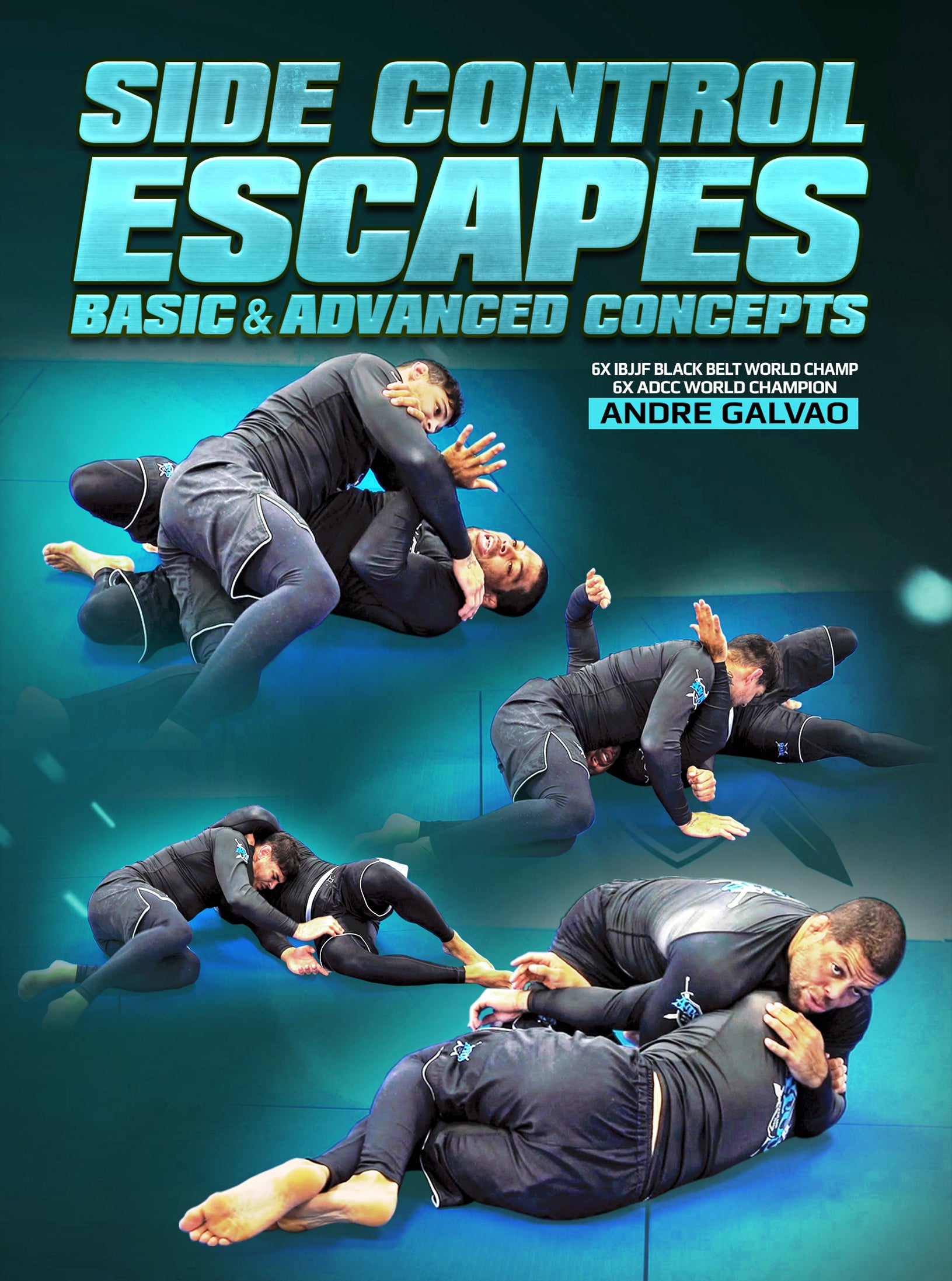 Side Control Escapes: Basics To Advanced Concepts by Andre Galvao image 1