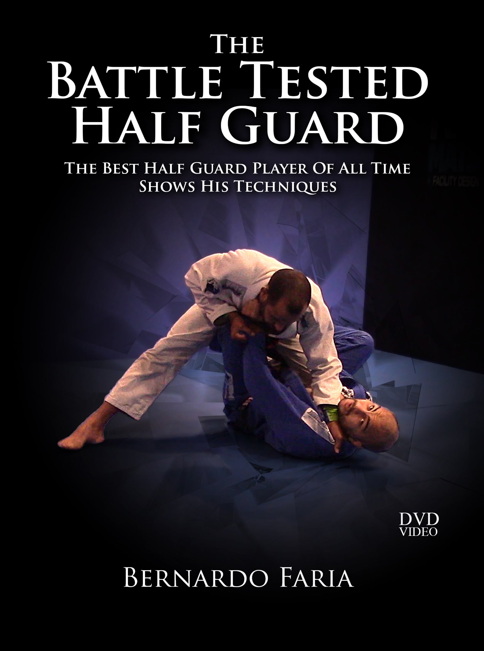 The Battle Tested Half Guard by Bernardo Faria image 1