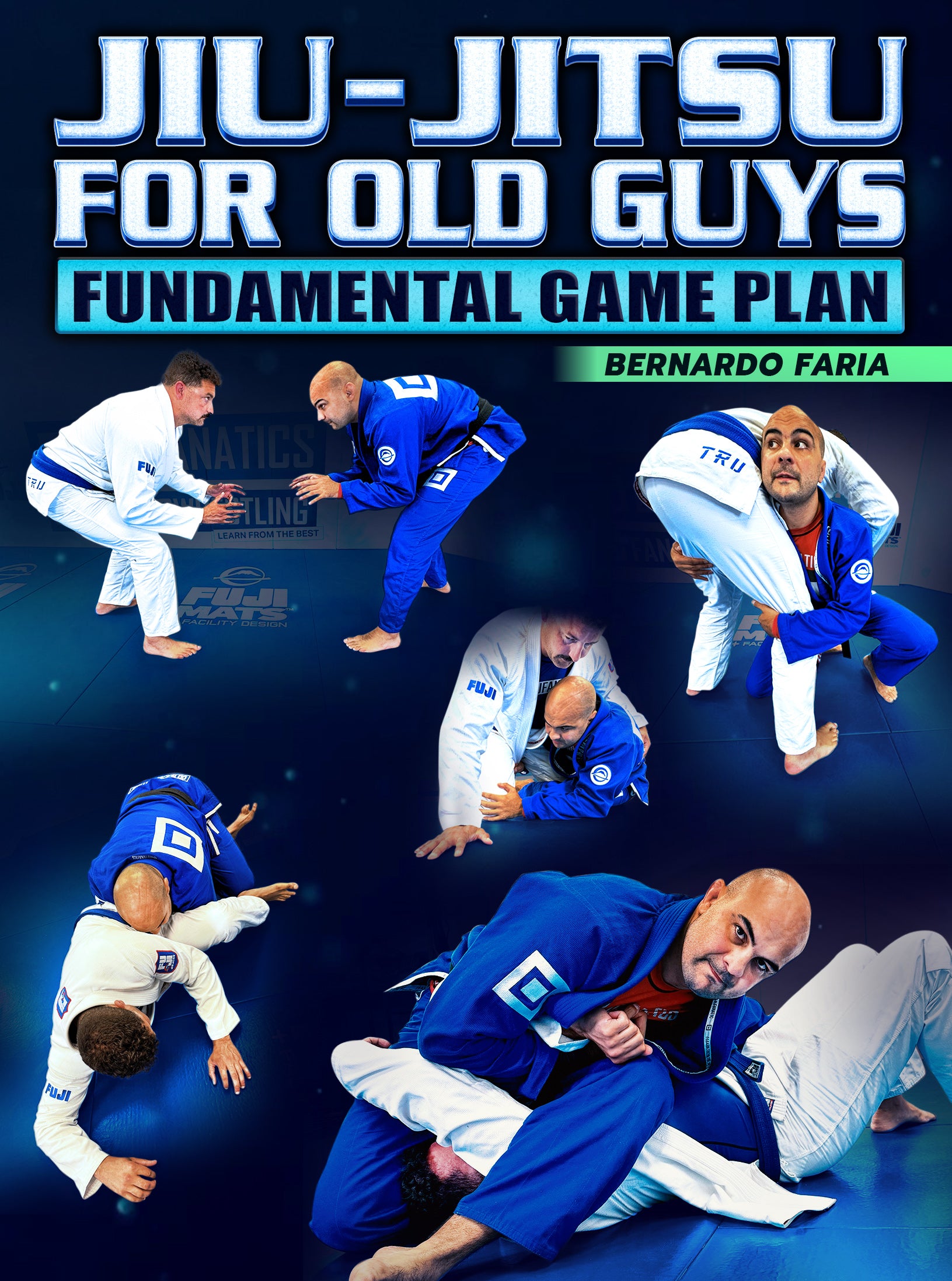 Jiu Jitsu For Old Guys: Fundamental Game Plan by Bernardo Faria image 1