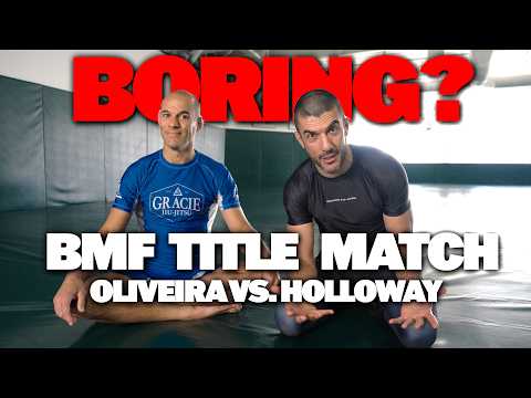 Oliveira vs Holloway - UFC Gracie Breakdown - The Most Boring BMF Title Match Ever?