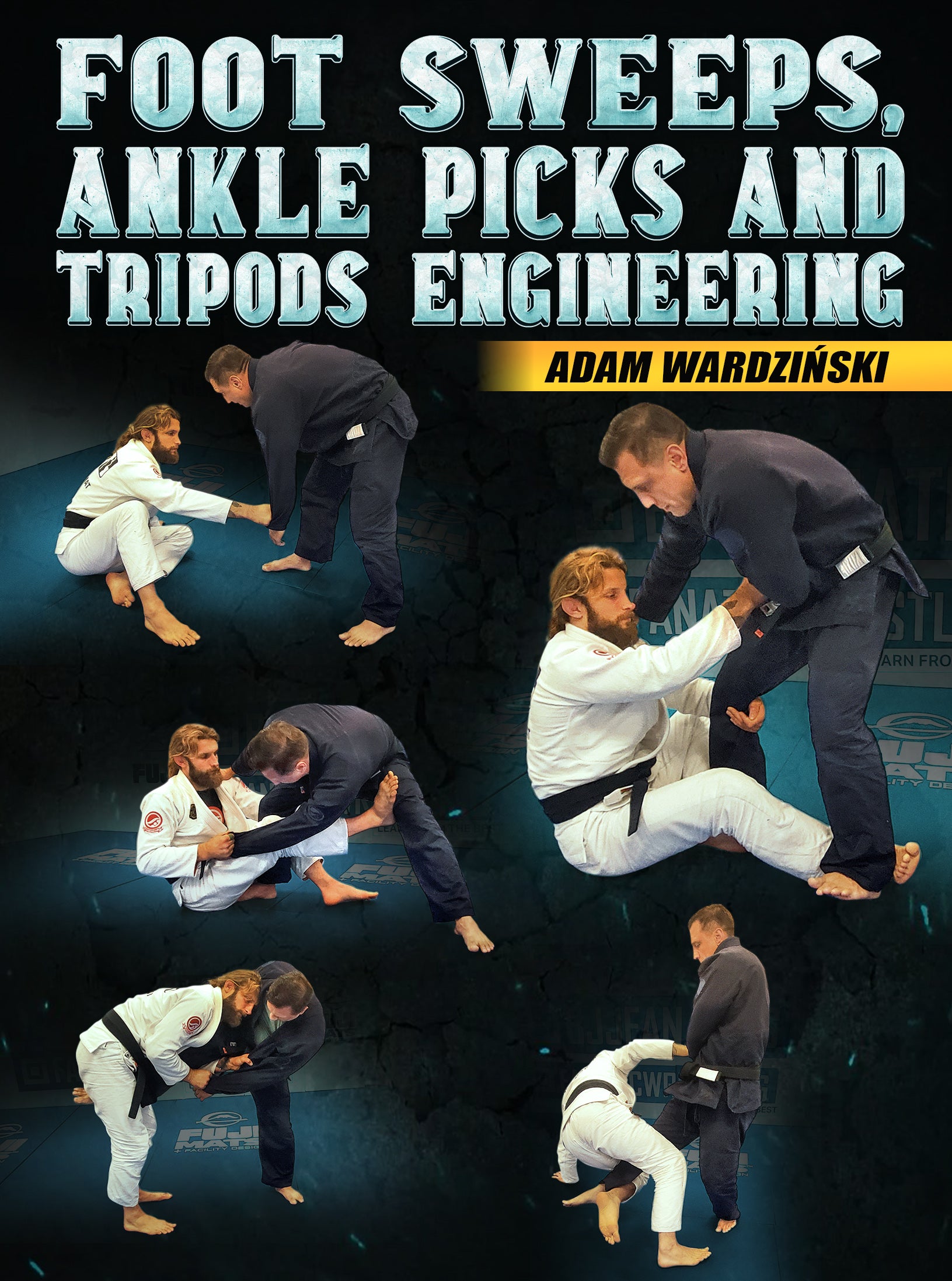 Foot Sweeps, Ankle Picks and Tripods Engineering by Adam Wardzinski image 1