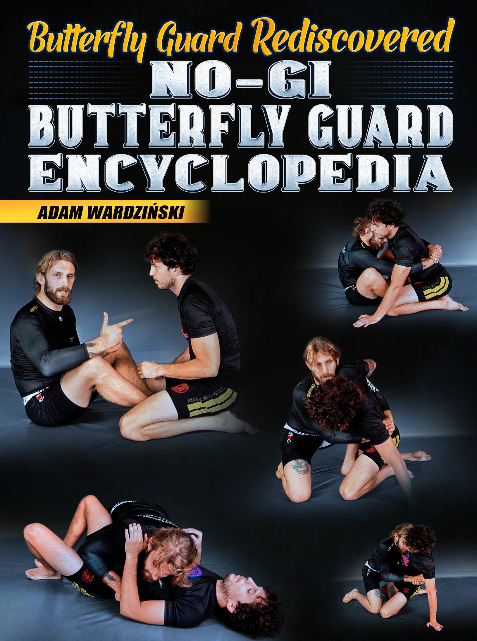 Butterfly Guard Re-discovered: No Gi Butterfly Guard Encyclopedia by Adam Wardzinski image 1