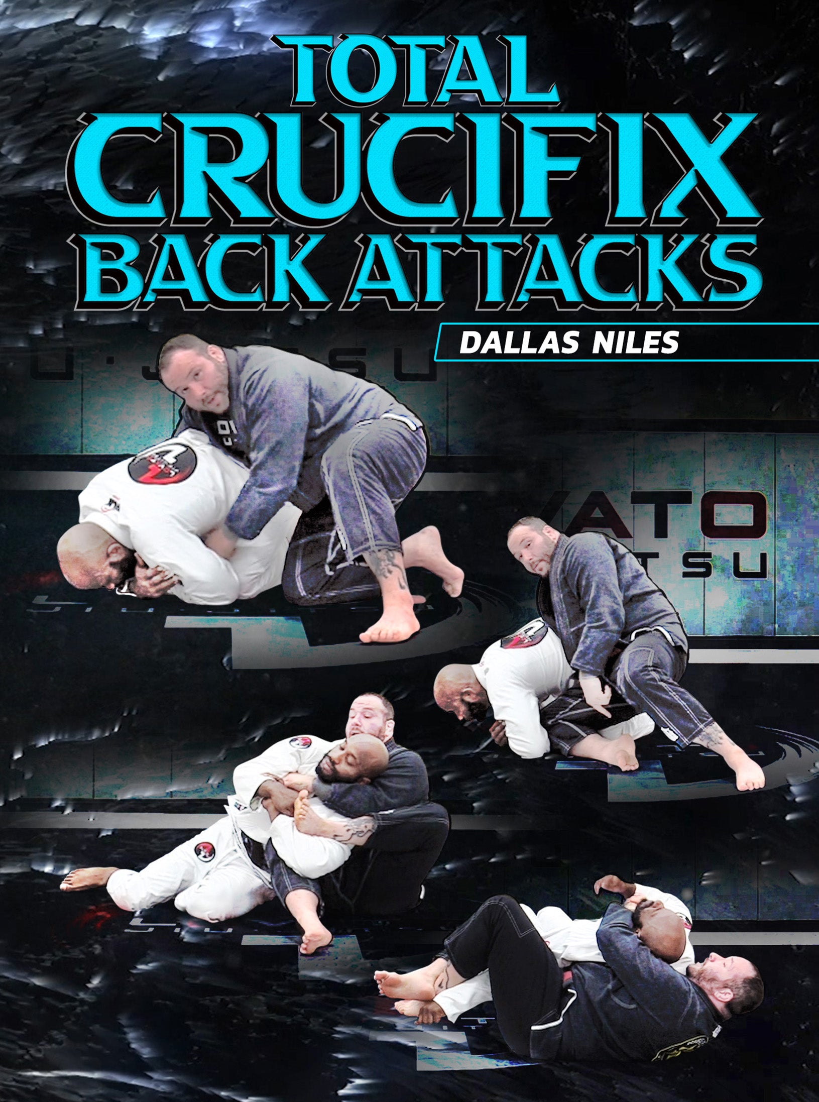Total Crucifix Back Attacks by Dallas Niles image 1