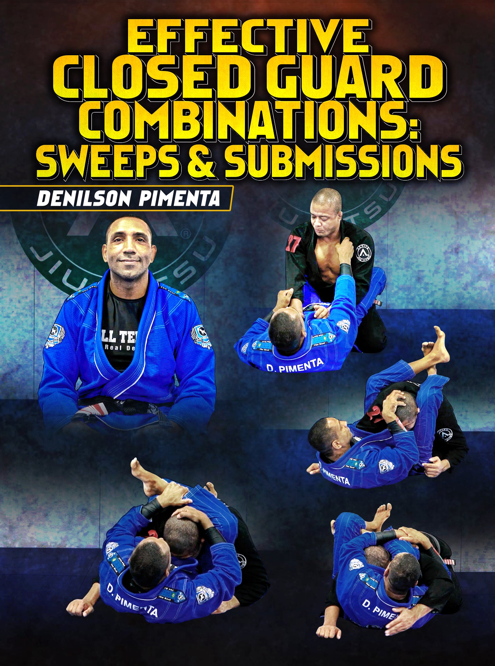 Effective Closed Guard Combinations: Sweeps & Submissions by Denilson Pimenta